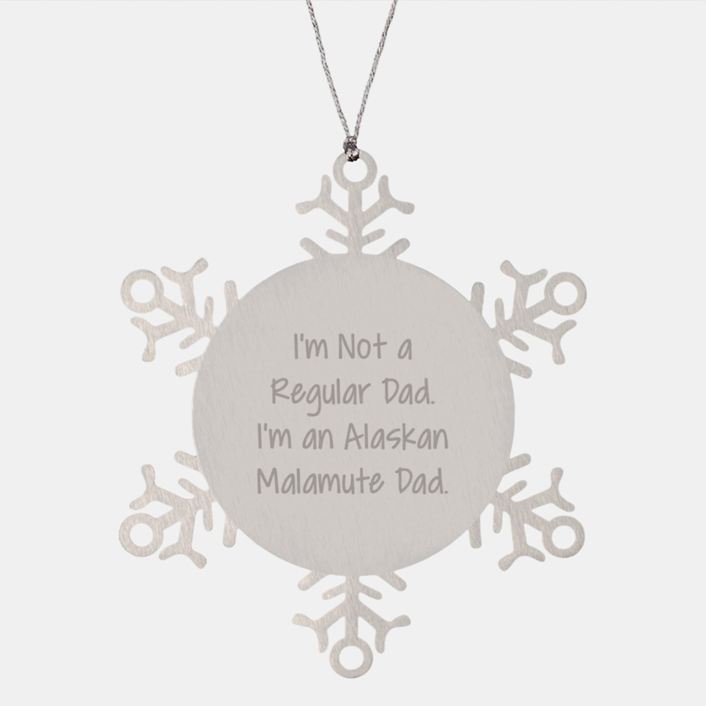 Funny Alaskan Malamute Dad Snowflake Ornament Gifts from Men to Family - 'I'm Not A Regular Dad. I'm An Alaskan Malamute Dad.' - Christmas Unique Presents - Image 1