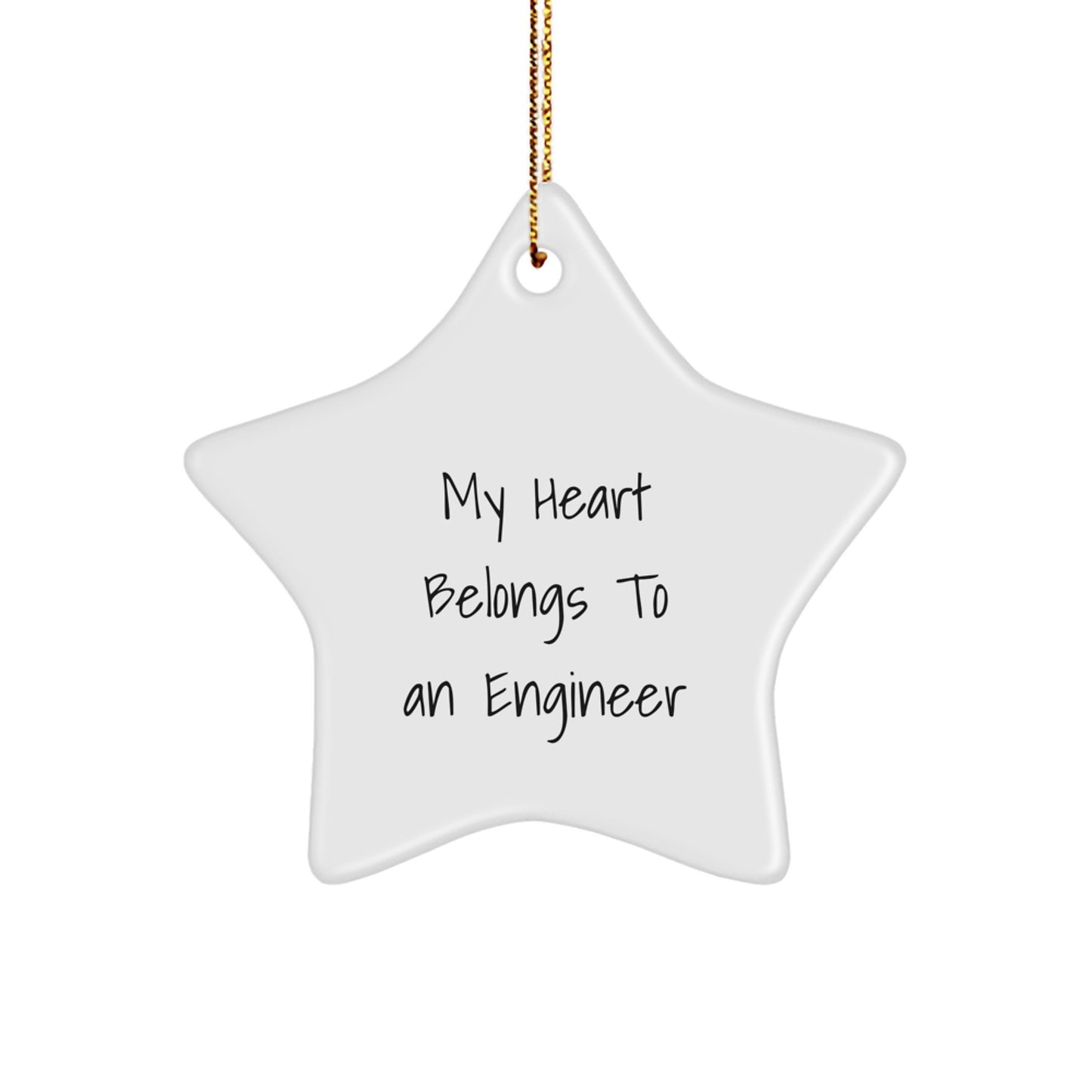 Funny Engineer Star Ornament, Gifts from Friends to Engineer, Christmas Unique Gifts for Engineer, My Heart Belongs To An Engineer Star Shaped Decoration - Image 1