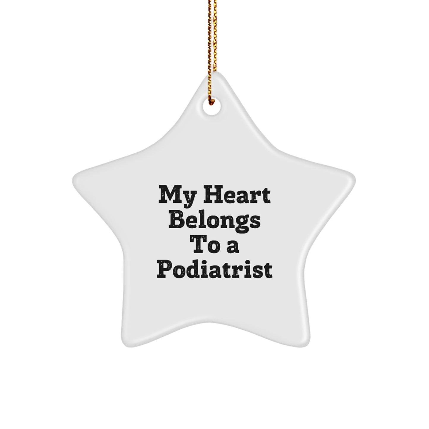 Funny Podiatrist Gifts for Men - My Heart Belongs To A Podiatrist Star Ornament, Gifts from Family, Christmas Unique Gifts - Image 1