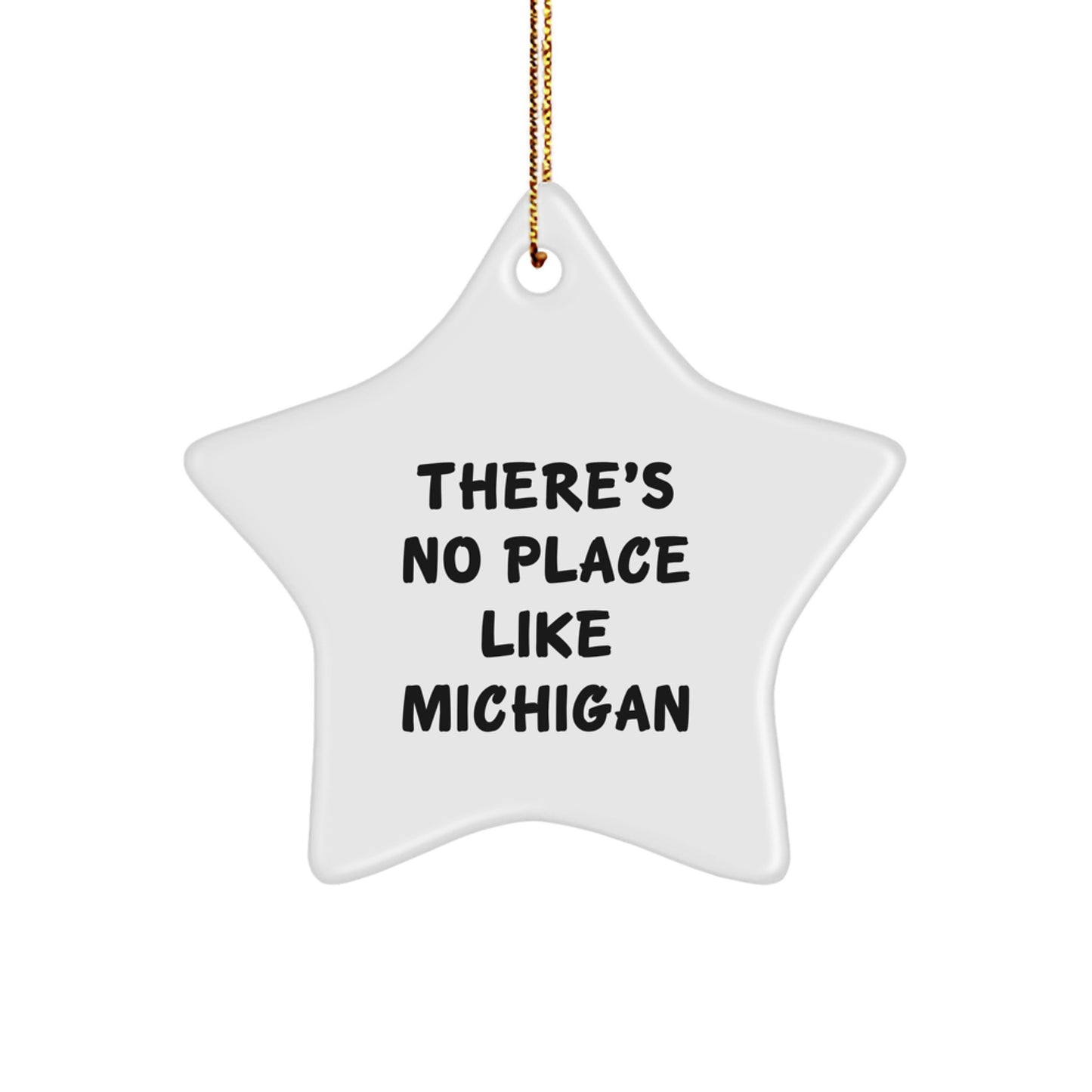 Michigan Star Ornament Gifts from Family for Friends - 'There's No Place Like Michigan' Quote, White Star Shaped, Durable MDF with High-Gloss Finish, Perfect for Christmas - Image 1