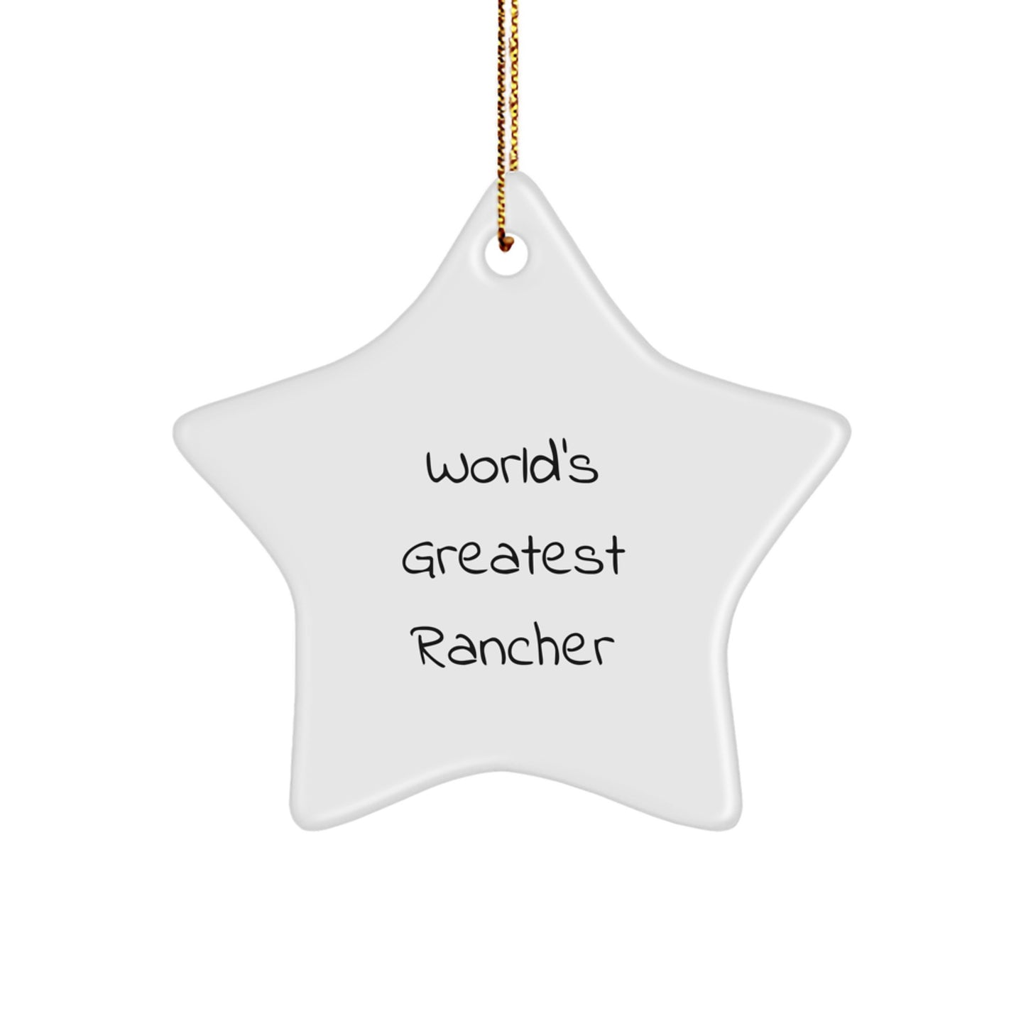 Funny 'World's Greatest Rancher' Star Ornament, Gifts from Friends for Christmas Unique Rancher Gifts - Image 1