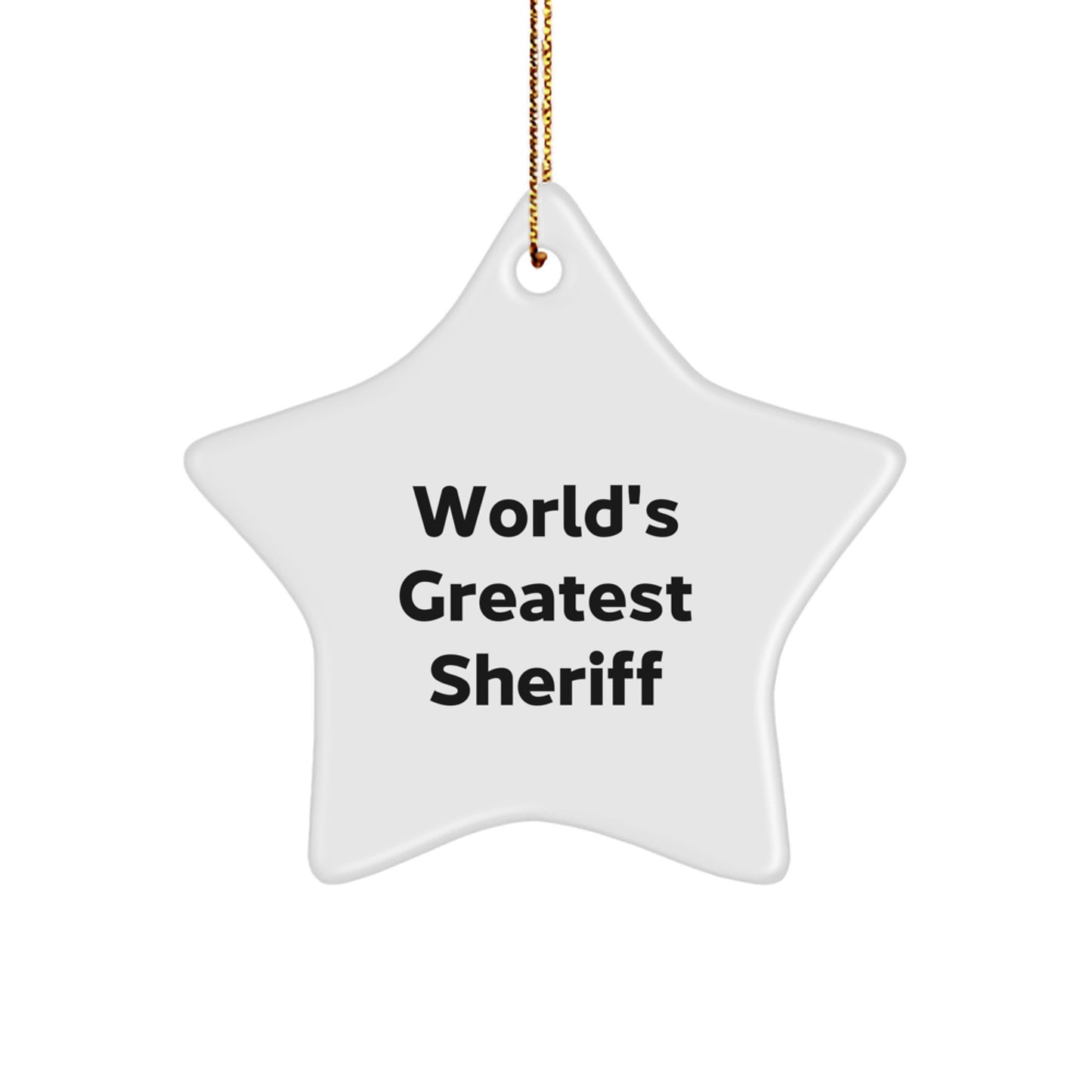 Funny Sheriff Gifts from Men for World's Greatest Sheriff Star Ornament, White Star Shaped Christmas Unique Gifts - Image 1