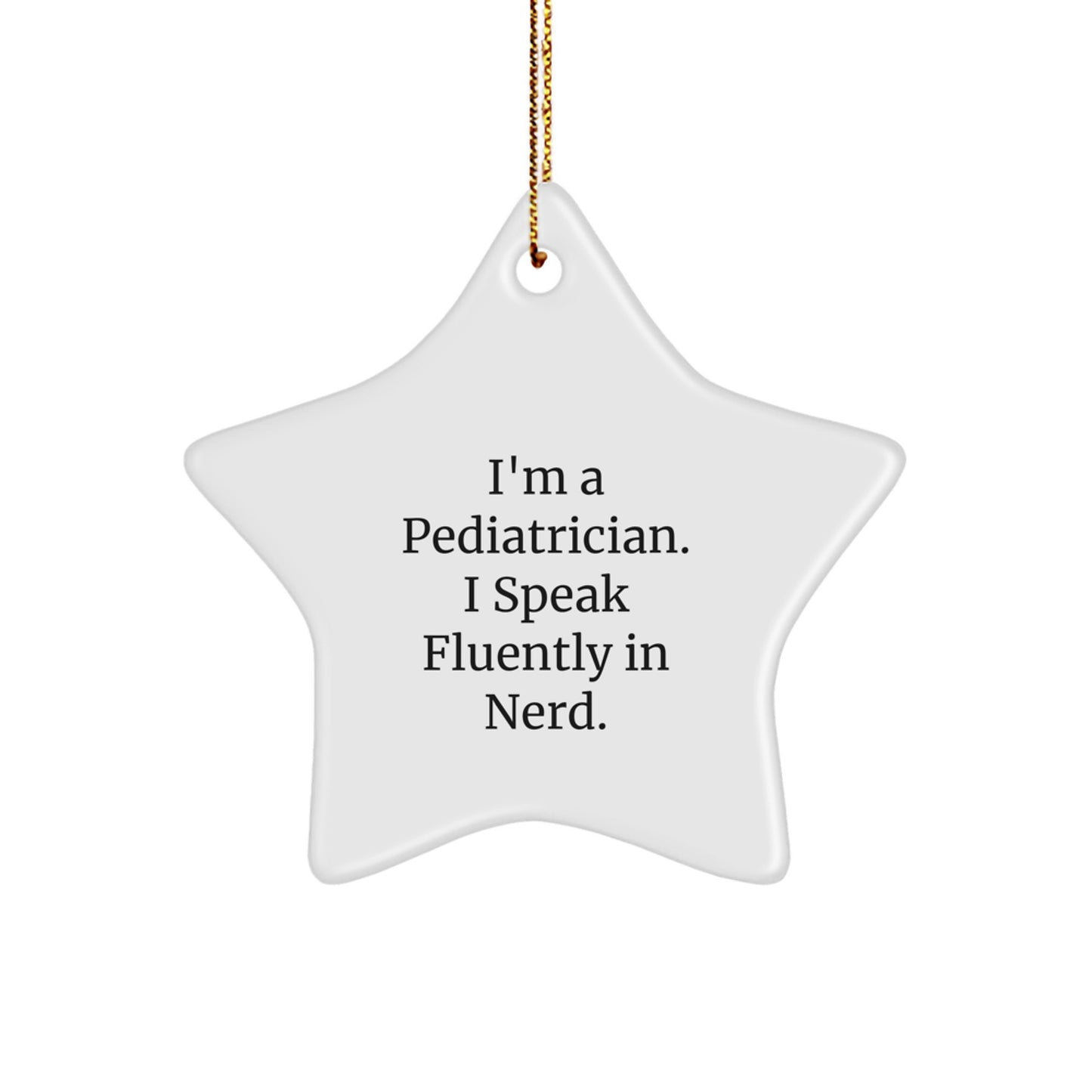 Funny Pediatrician Star Ornament Gifts from Friends for Men Women Coworkers Family - Christmas Unique Star Decorations - Image 1