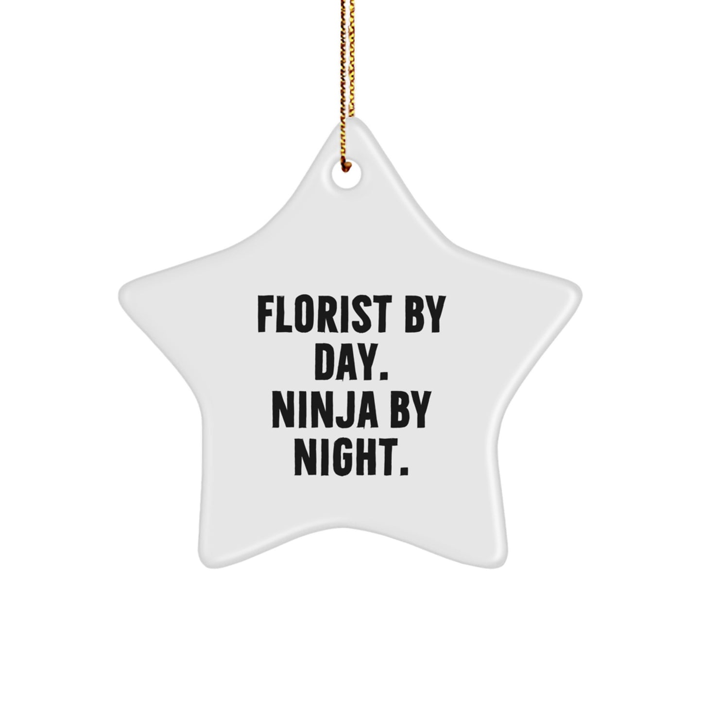 Florist Gifts from Florist By Day. Ninja By Night. - Christmas Star Ornament for Florist Friends and Family - Image 1