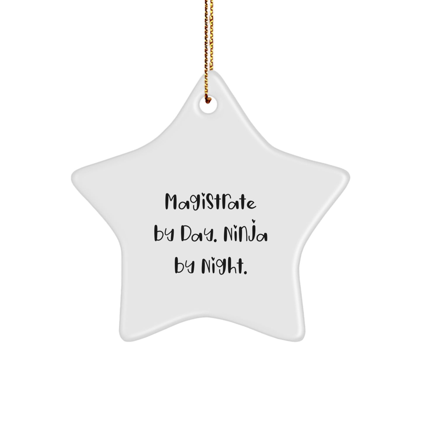Magistrate Gifts By Day, Ninja By Night Star Ornament, Funny Quote, Christmas Unique Gifts for Magistrate - Image 1