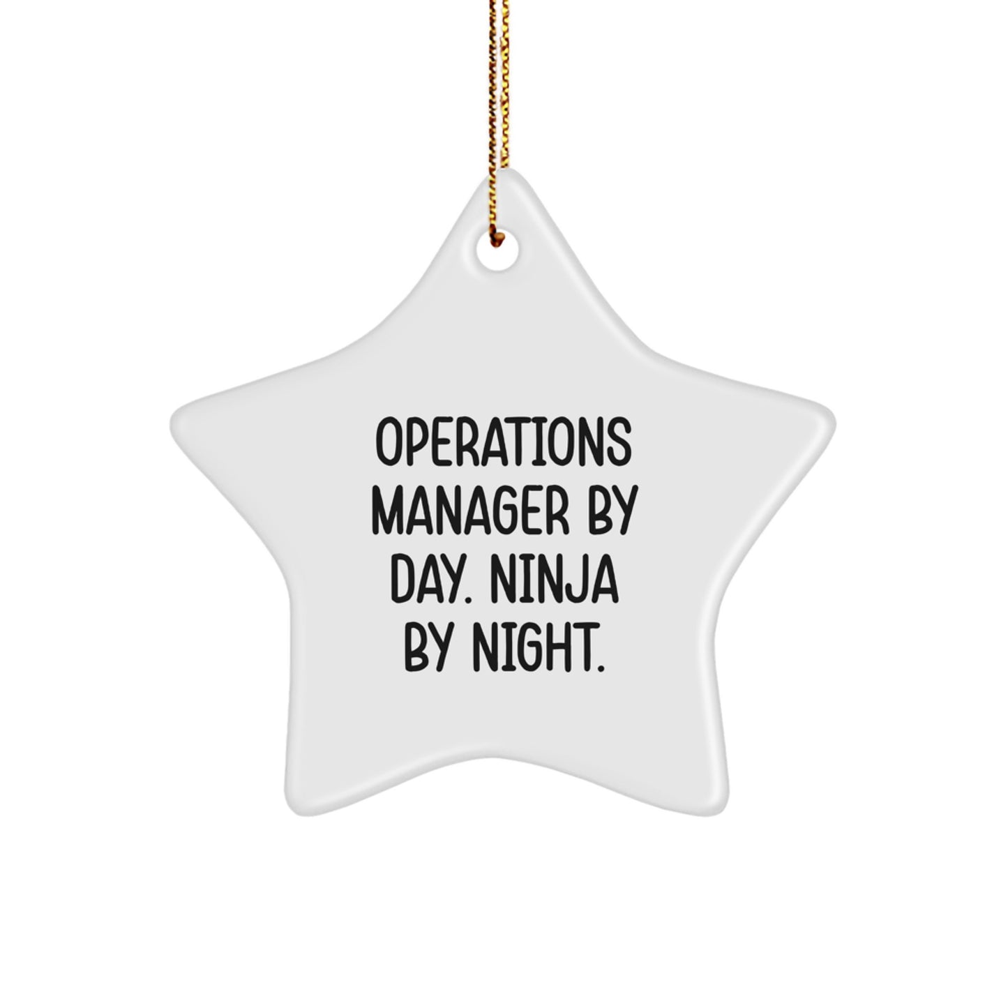Operations Manager By Day. Ninja By Night. Star Ornament, Funny Christmas Unique Gifts from Men to Operations Manager, Star Shaped MDF Ornaments Gifts for Operations Manager - Image 1