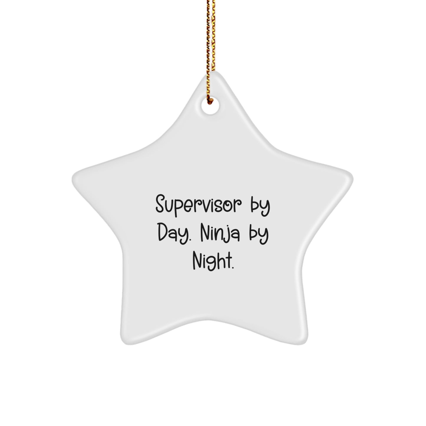 Gifts from Men for Supervisors Star Ornament, Supervisor By Day Ninja By Night Funny Quote, Christmas Unique Star Decorations - Image 1
