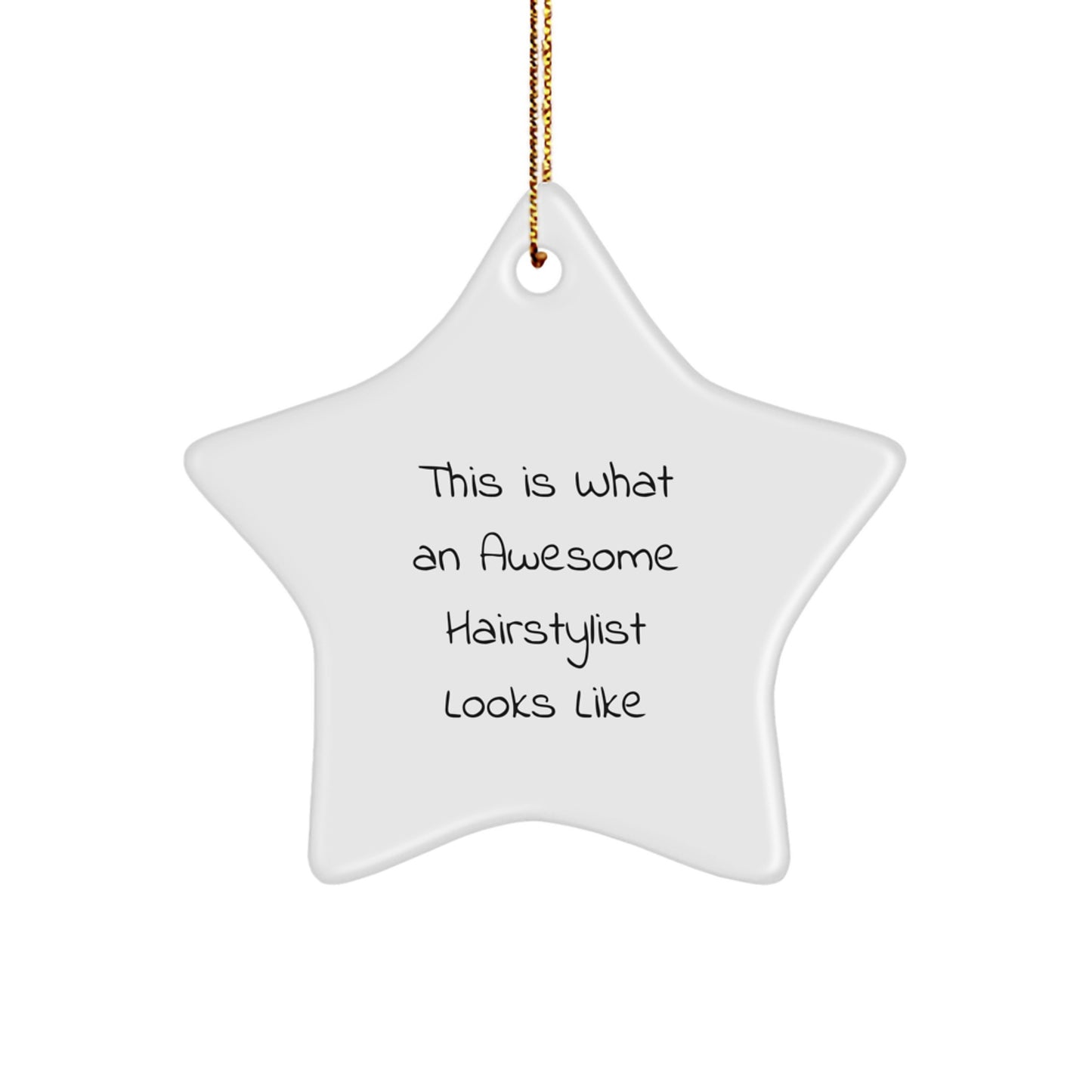 Funny Hairstylist Gifts from Men to Women, Star Ornament with 'This Is What An Awesome Hairstylist Looks Like' Quote for Christmas - Image 1