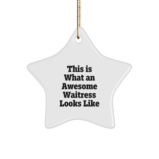 Gifts from Friends for Awesome Waitress - This Is What An Awesome Waitress Looks Like Star Ornament, Perfect for Christmas - Image 1