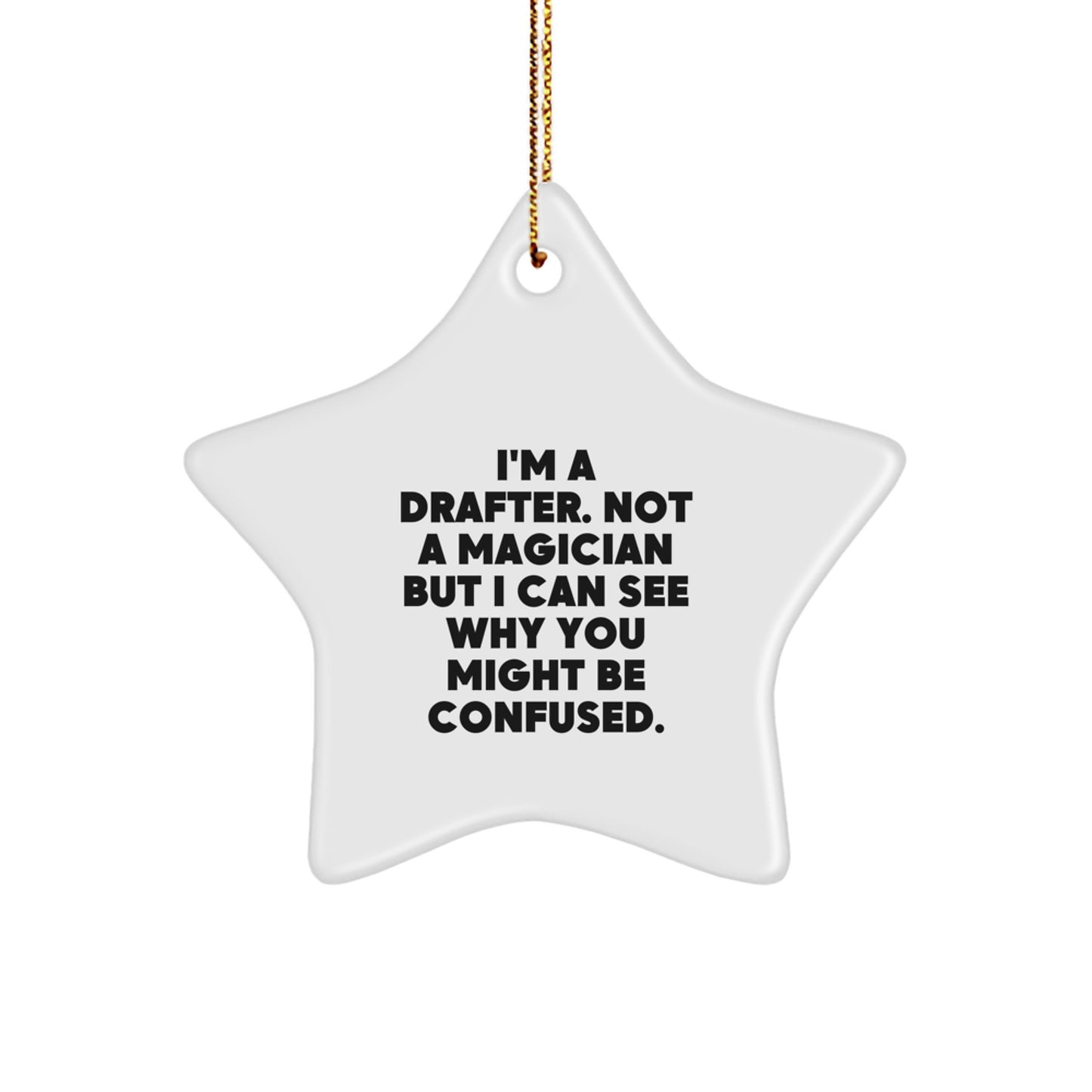 Funny Drafter Star Ornament Gifts from Men to Friends - Unique Christmas Star Shaped Decorations for Drafter Enthusiasts - Image 1