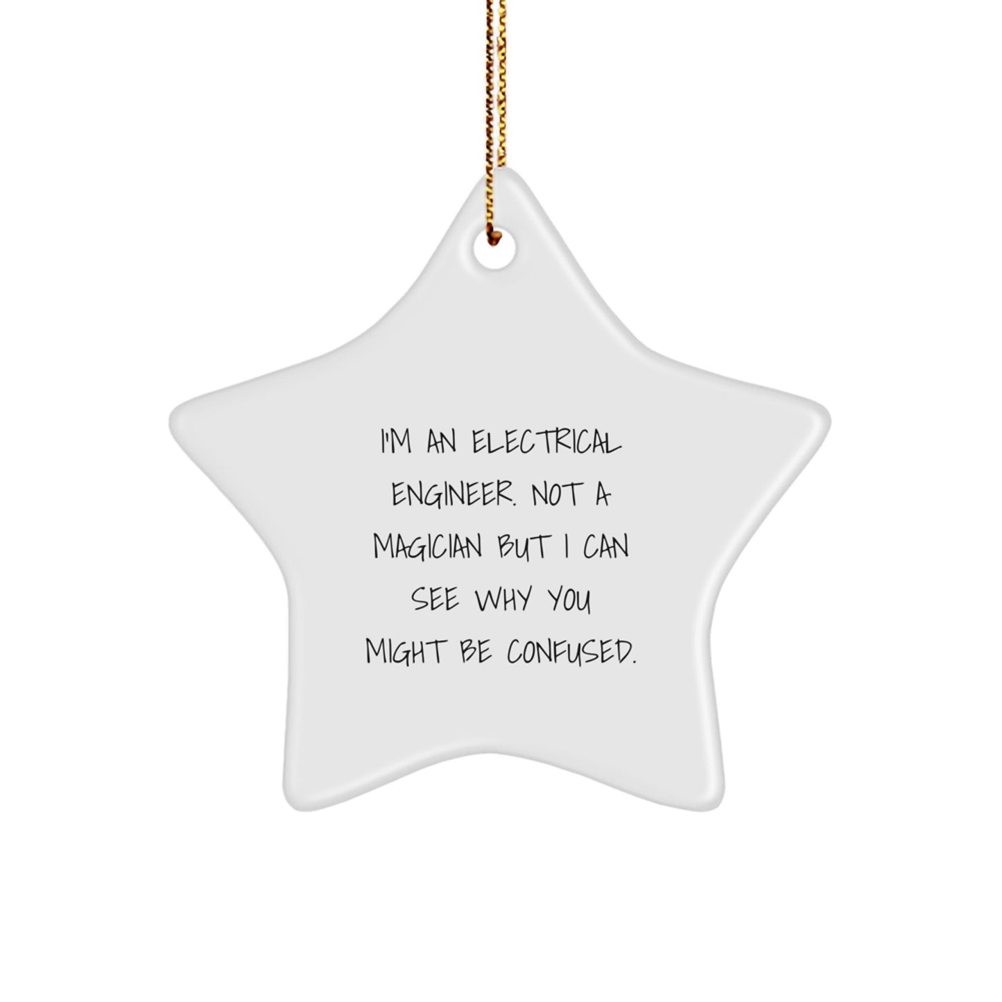 Gifts from Electrical Engineers - Funny Star Ornament for Christmas, 'I'm Not a Magician' - Unique Gifts for Electrical Engineers - Image 1