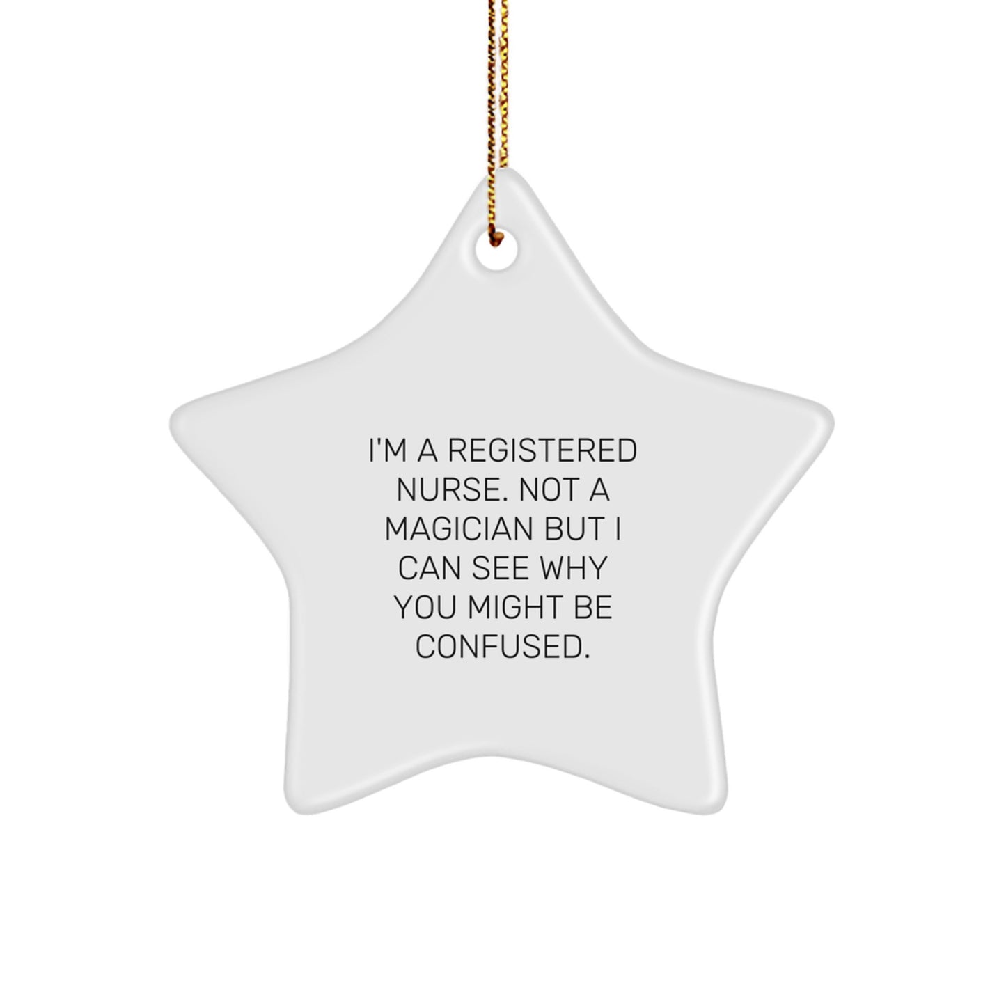 Gifts from Friends for Registered Nurse Star Ornament, Funny Quote, White Star Shaped, Christmas Unique Gifts for Men, Women, Coworkers, Family - Image 1