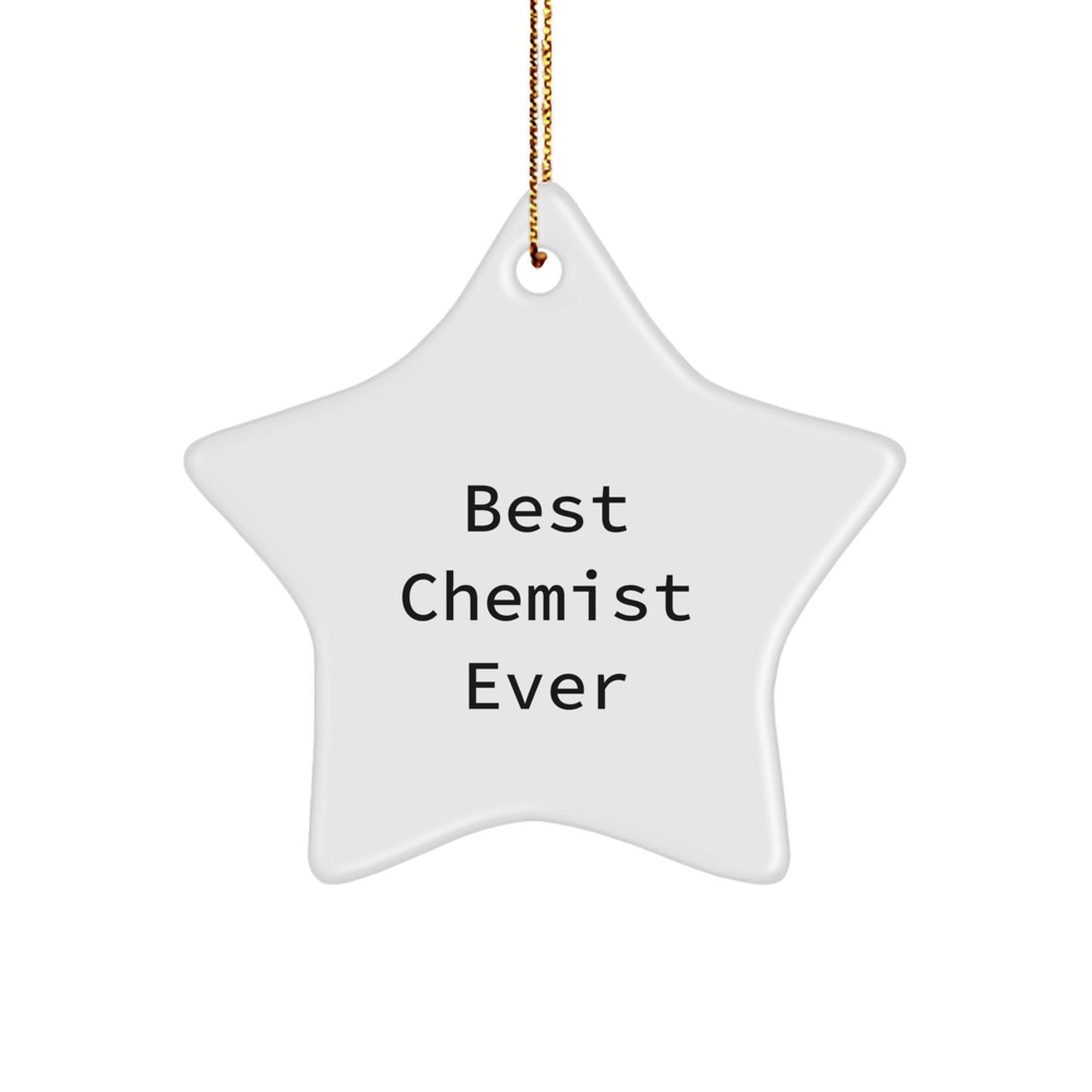 Funny Chemist Gifts from Friends - Best Chemist Ever Star Ornament for Christmas Unique Decorations - Image 1