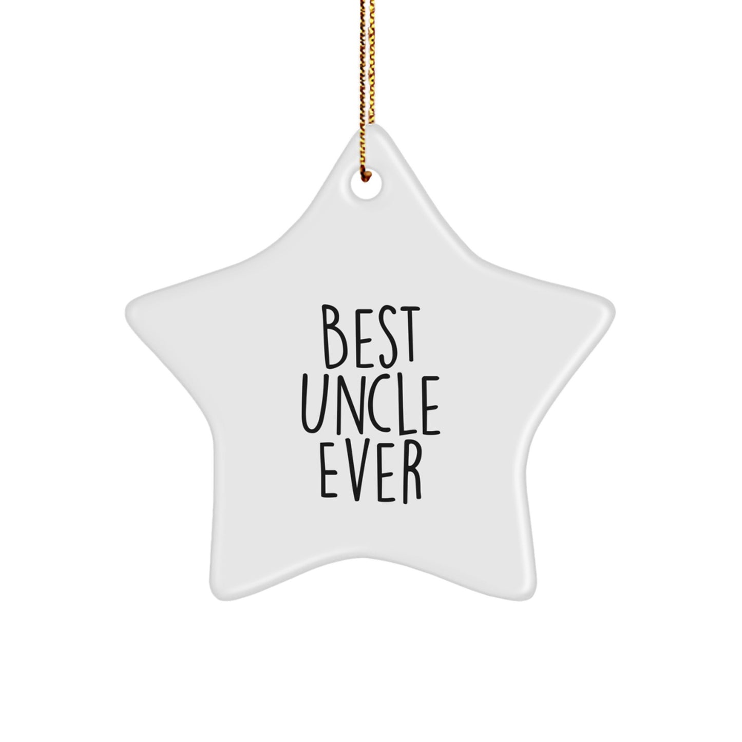 Funny Uncle Quotes Star Ornament Gifts for Uncle from Family, Best Uncle Ever Christmas Unique Gifts - Image 1