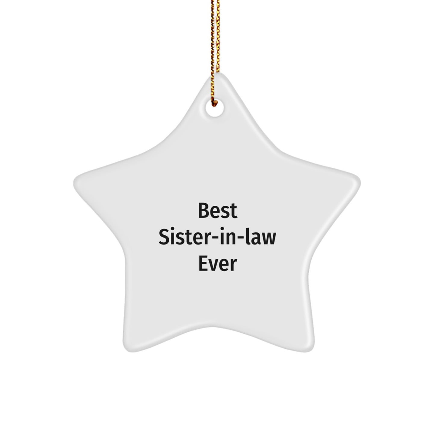 Gifts from Men to Sister-in-law, Inspirational Sister-in-law Quote Star Ornament, Unique Christmas Unique Gifts for Best Sister-in-law Ever - Image 1