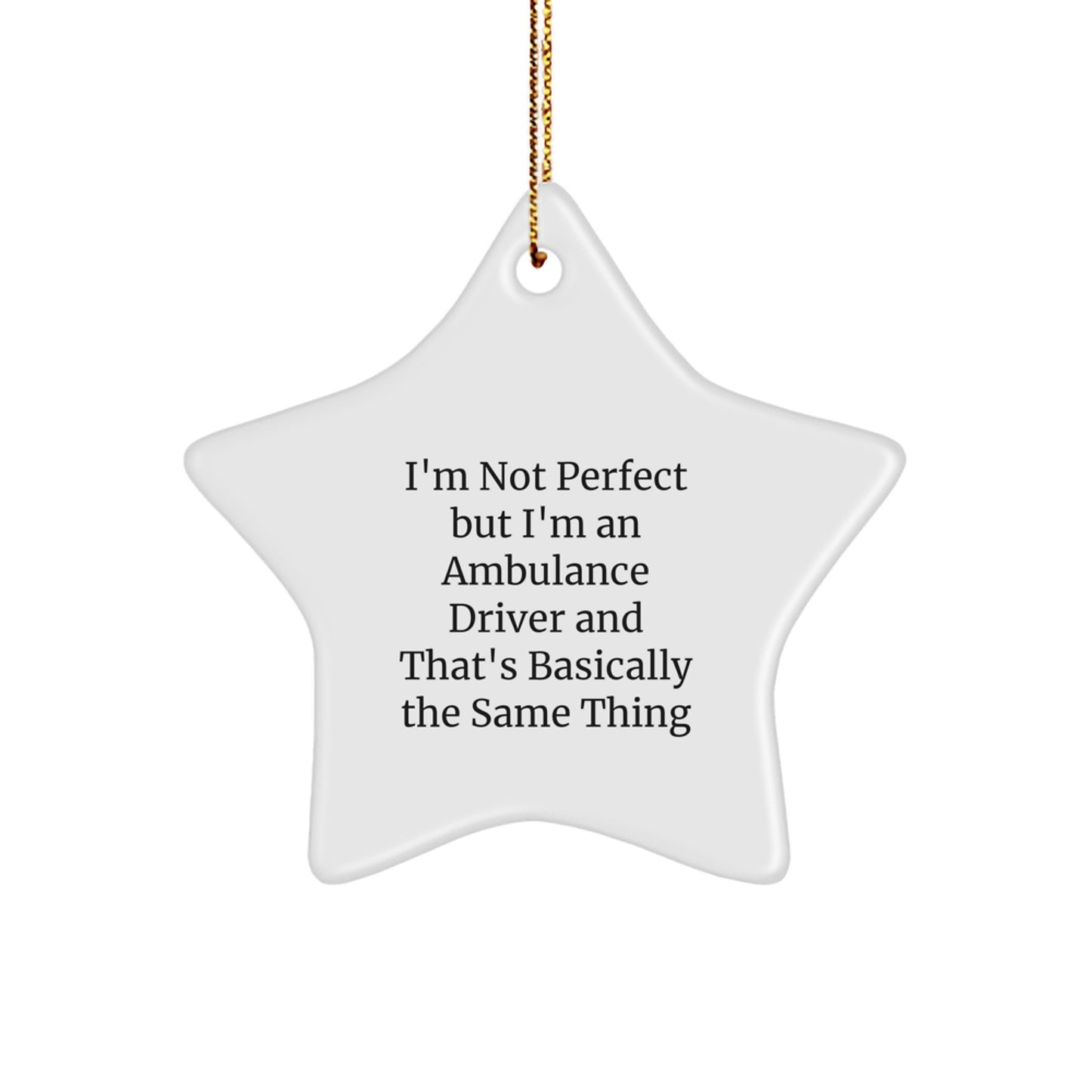 Funny Ambulance Driver Gifts from Friends to Ambulance Driver - Star Ornament for Christmas Unique Gifts - Image 1