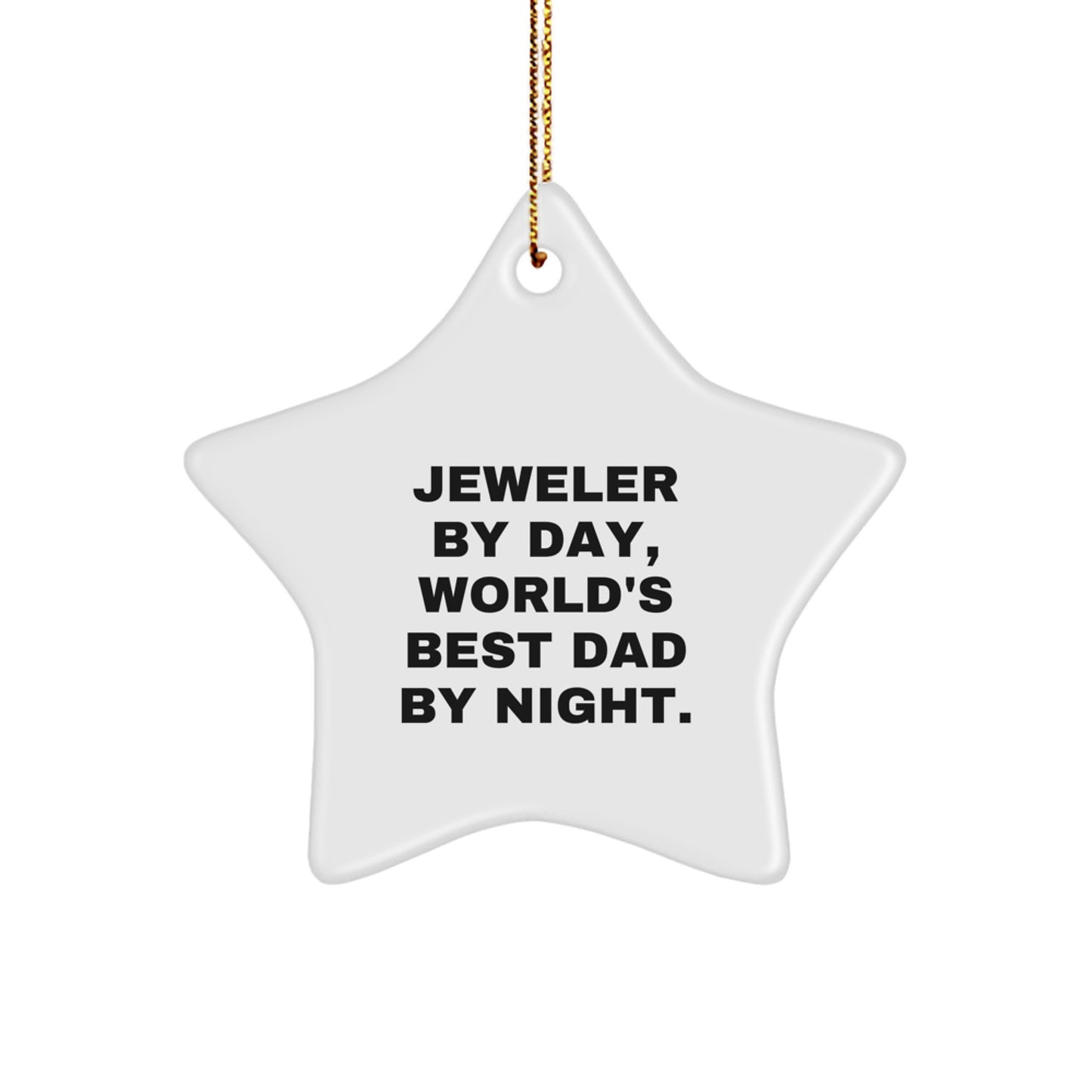 Jeweler Gifts from Men to World's Best Dad By Night - Star Ornament, Funny Quote, Christmas Unique Gifts for Jeweler - Image 1