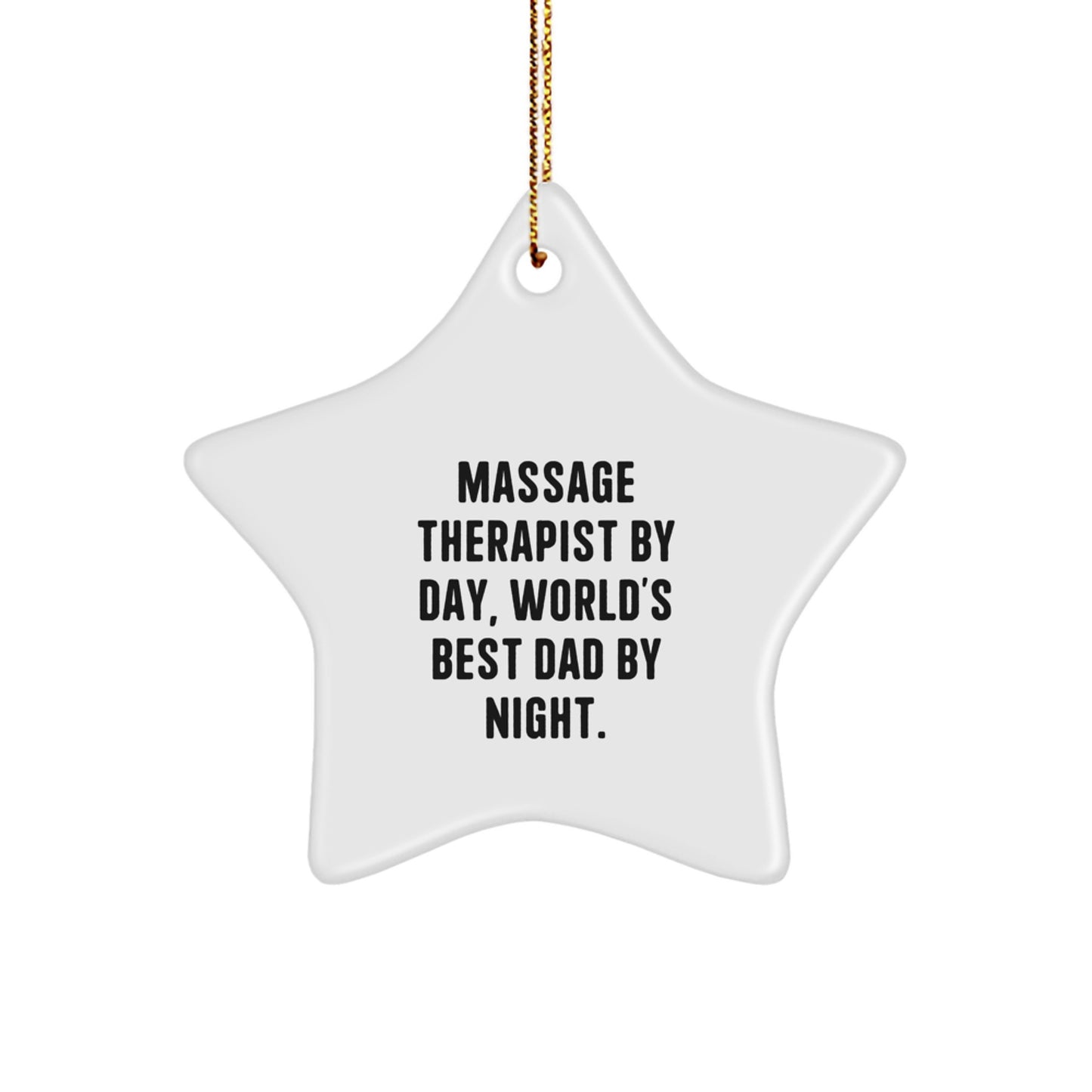 Massage Therapist Gifts for Christmas - Funny Star Ornament from Dad, 'Massage Therapist By Day, World's Best Dad By Night.' for Massage Therapist, Gifts from Dad, Gifts for Massage Therapist - Image 1