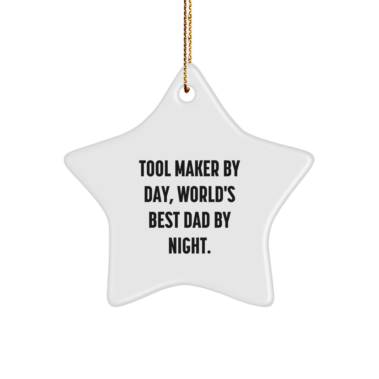 Tool Maker Gifts from Men - Funny Star Ornament for Tool Maker By Day World's Best Dad By Night - Christmas Unique Gifts for Tool Maker - Image 1