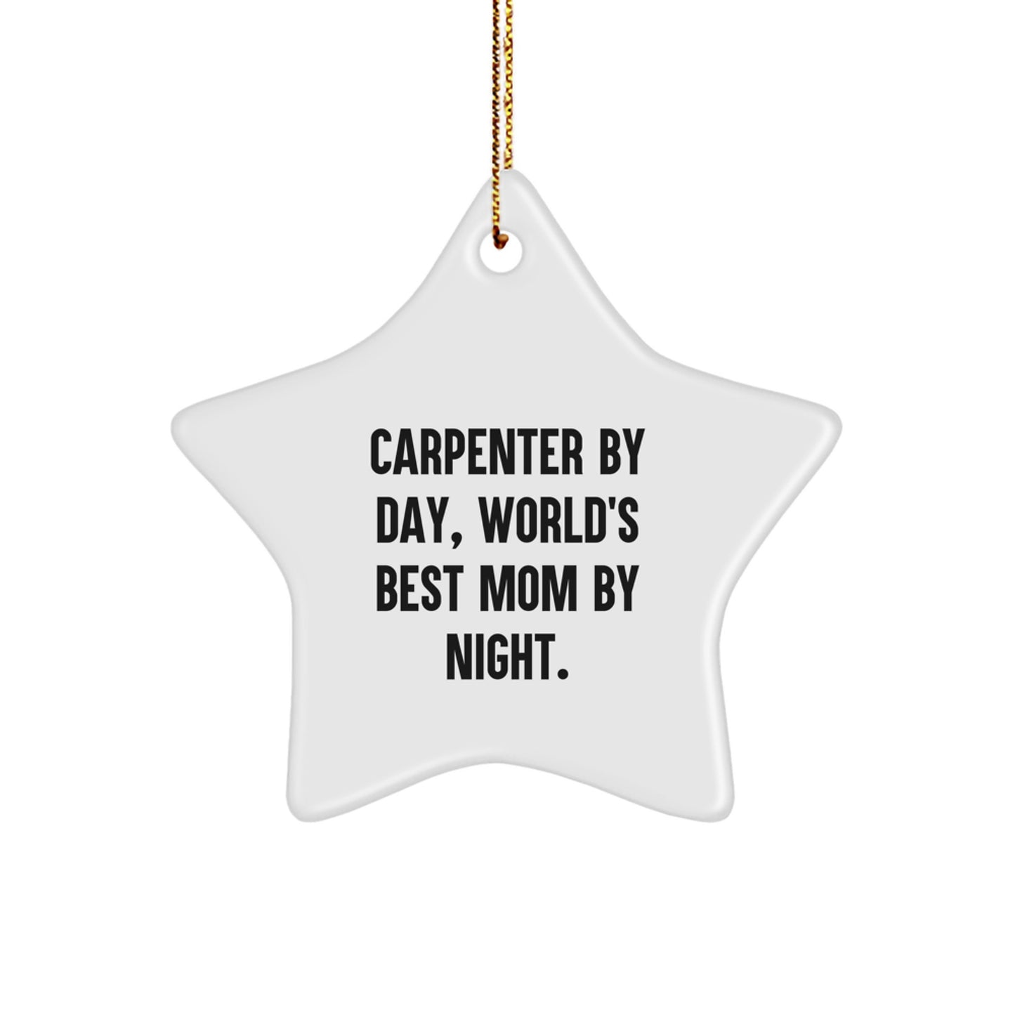 Carpenter Star Ornament Funny Quote Gifts from Men to Carpenter at Christmas Unique - Image 1