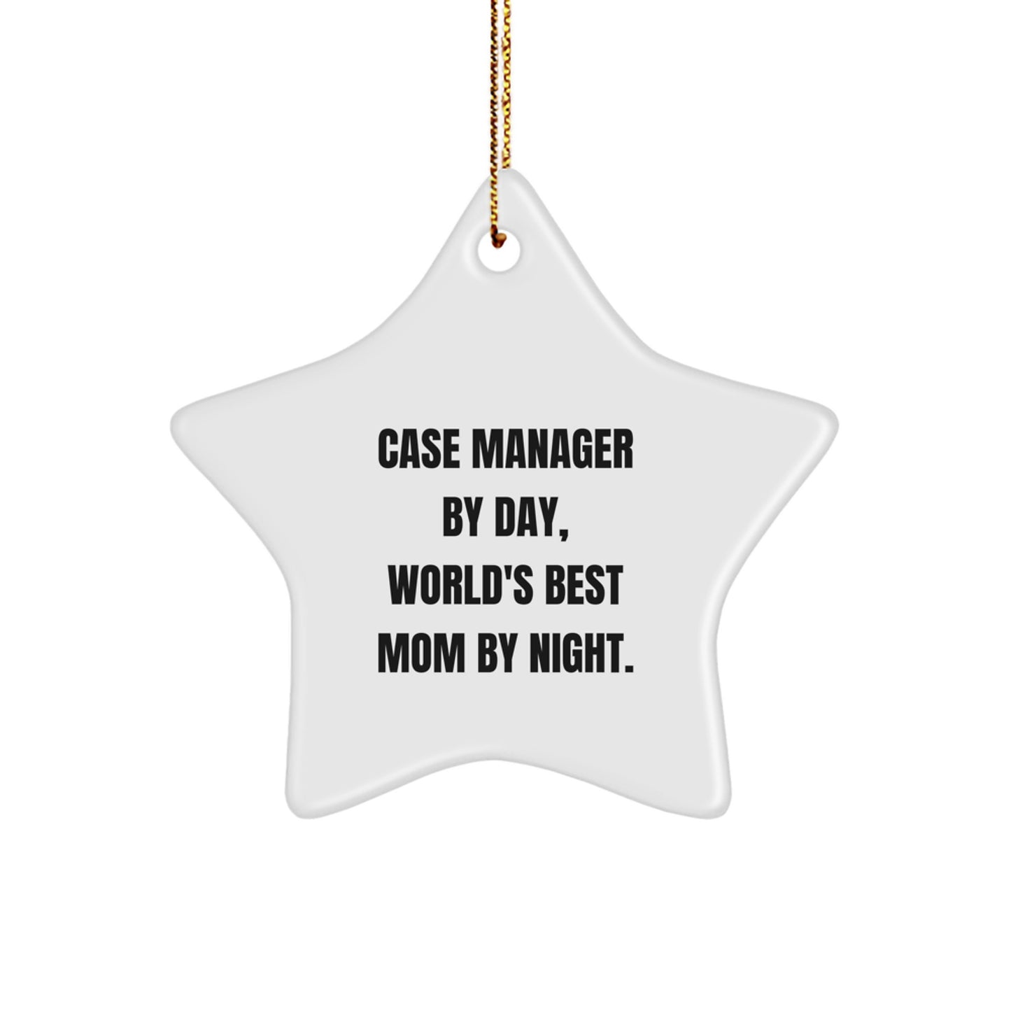 Funny Case Manager Gifts from Friends, Case Manager Star Ornament for Christmas Unique Gifts, 'Case Manager By Day, World's Best Mom By Night.' - Image 1