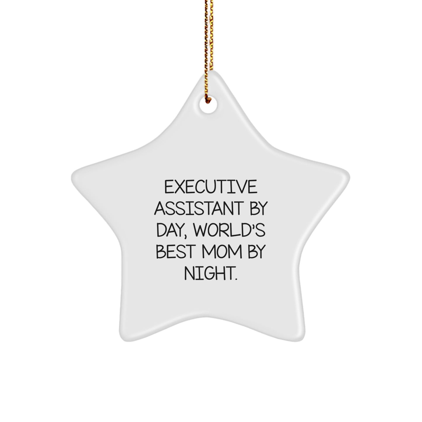 Executive Assistant Gifts by Day, Star Ornament by Night, Funny Christmas Unique Gift for Her, Gifts from Family - Image 1