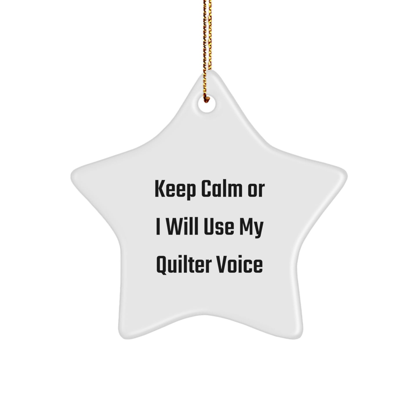 Funny Quilter Gifts from Women for Christmas Unique Star Ornament Keep 'Calmer' Quilter Voice - Image 1