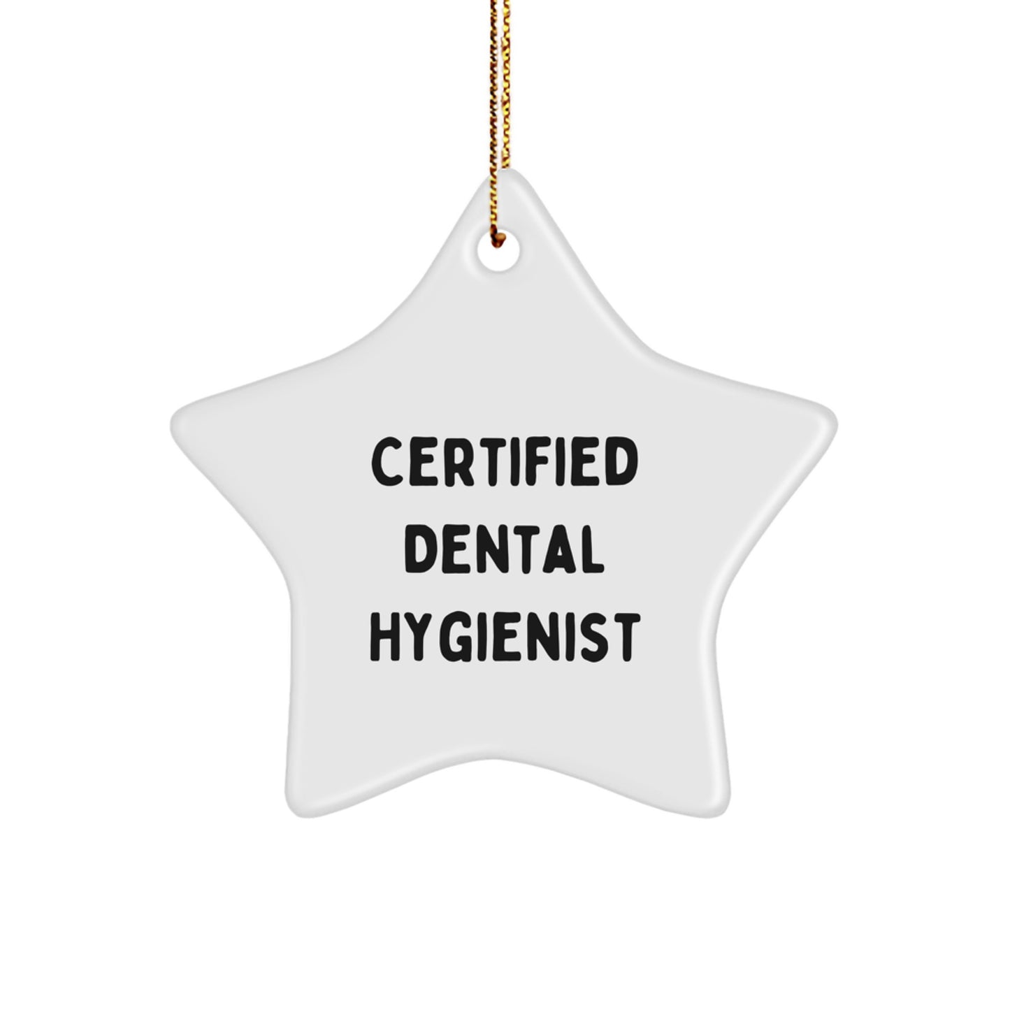 Dental Hygienist Gifts from Friends - Funny Quote Star Ornament, Certified Dental Hygienist Christmas Unique Gifts, Gifts for Dental Hygienist, Holiday Decor - Image 1