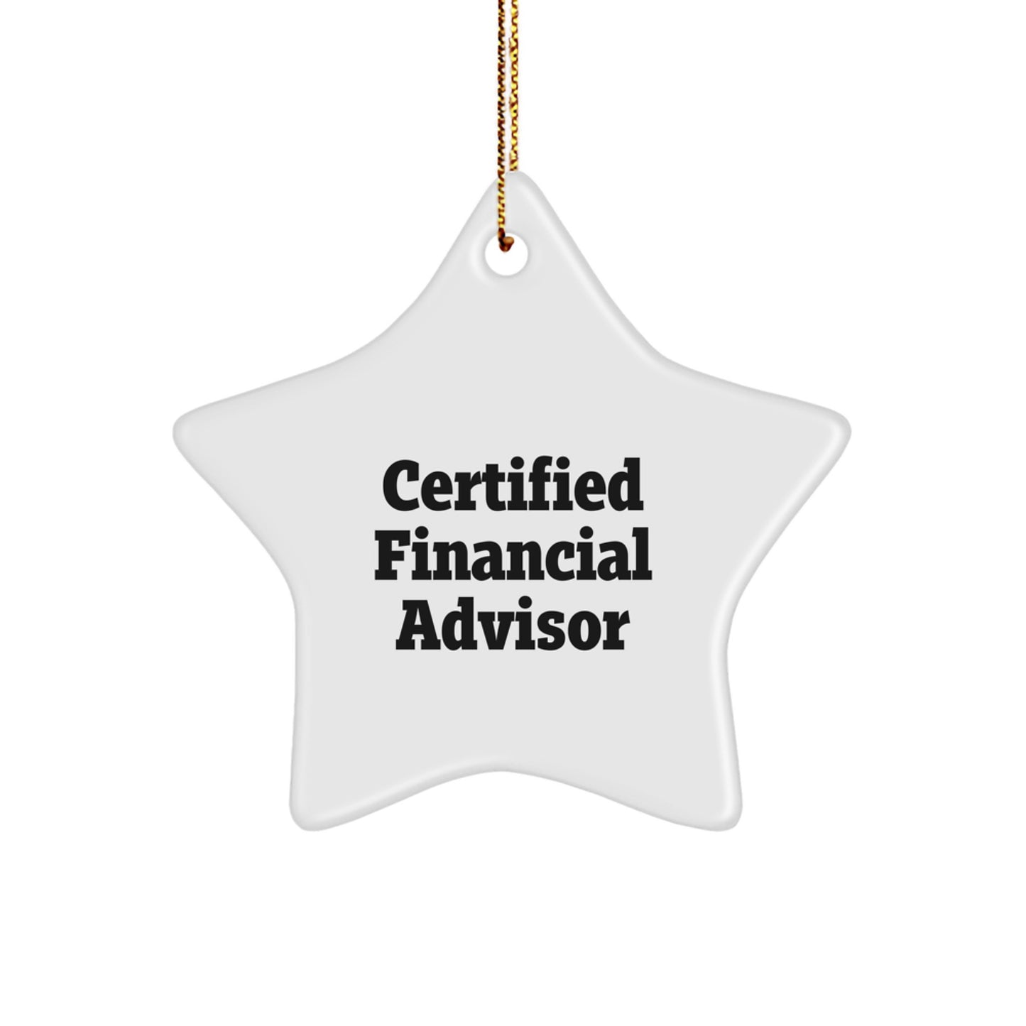 Funny Financial Advisor Christmas Unique Gifts from Friends for Men or Women Star Ornament - Image 1