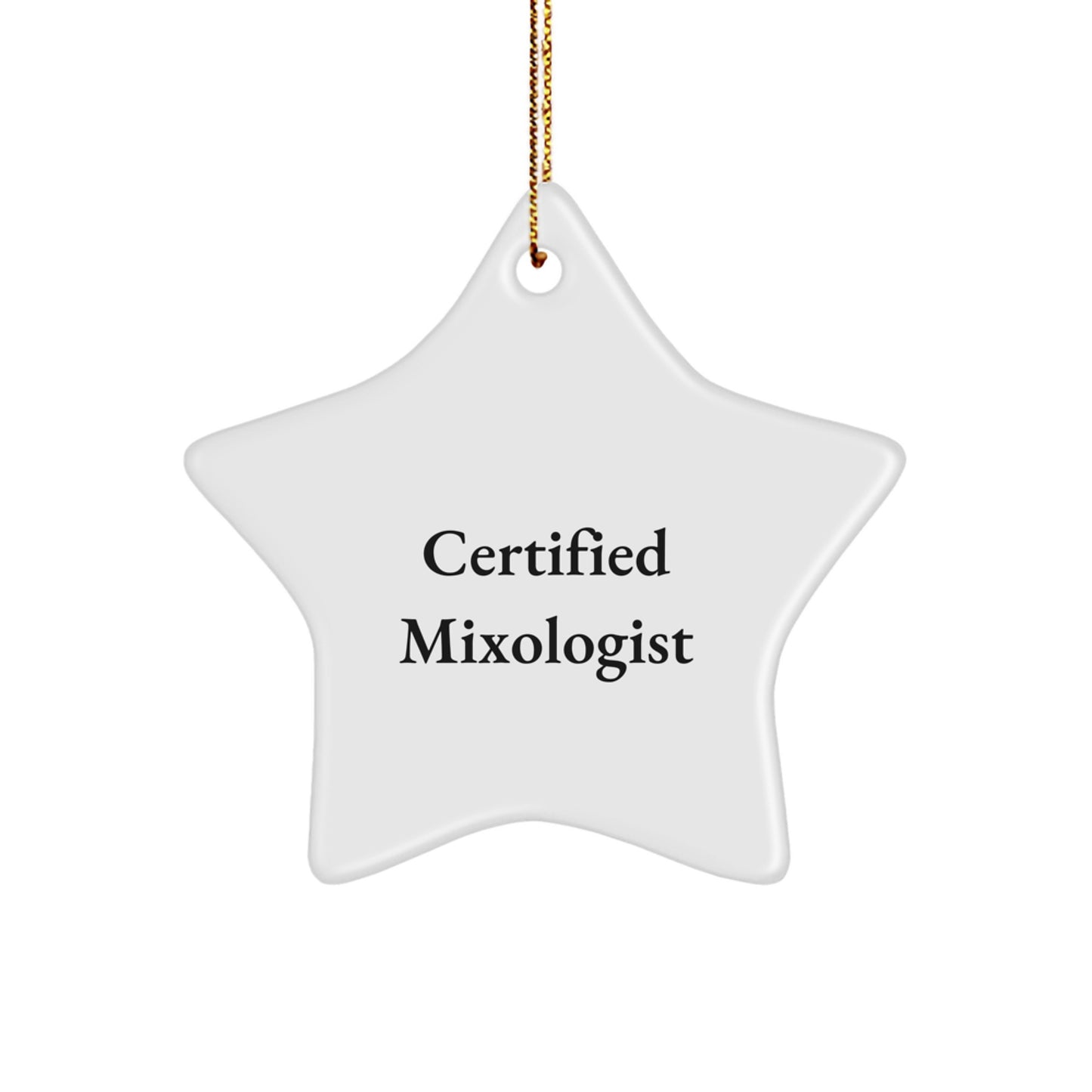 Funny Mixologist Gifts from Friends - Certified Mixologist Star Ornament, Unique Christmas Unique Gifts for Men, Women, and Family Members - Image 1