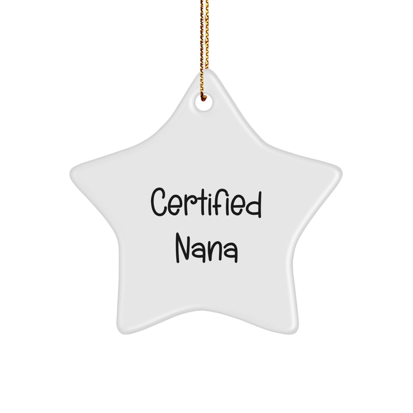 Funny Quotes Nana Star Ornament Gifts from Women to Nana for Christmas - Image 1