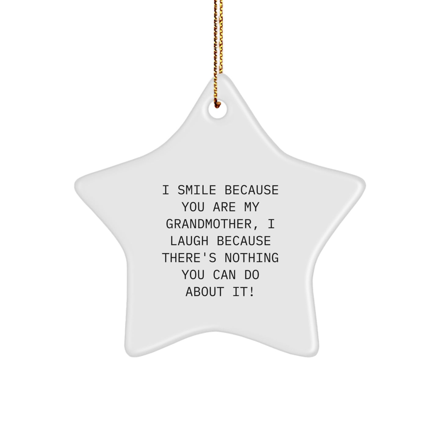 Funny Grandmother Gifts from the Heart Star Ornament for Grandma I Smile Because You - Image 1