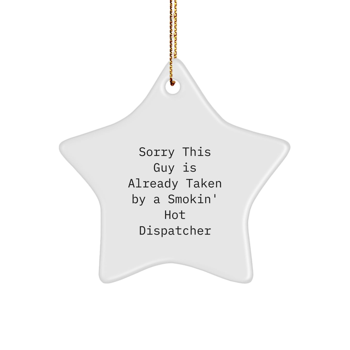 Funny Dispatcher Star Ornament, Gifts from Men or Women for Dispatcher Friends, Smokin' Hot Dispatcher Christmas Unique Decor - Image 1