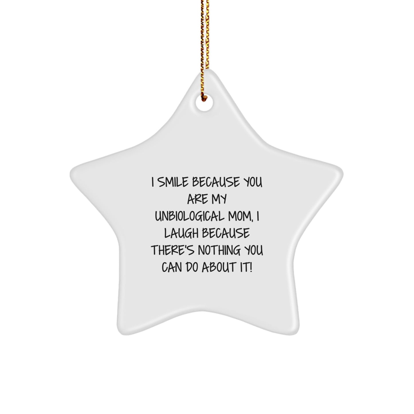 Funny Unbiological Mom Gifts, Star Ornament Unbiological Mom Quote, Gifts from Men to Unbiological Mom for Christmas - Image 1