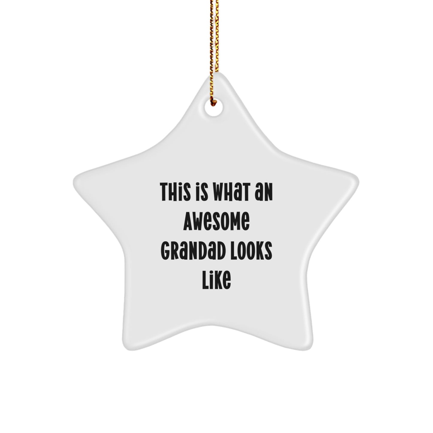 Funny Grandad Gifts, Star Ornament for Grandad, This Is What An Awesome Grandad Looks Like Christmas Unique Gifts for Men - Image 1