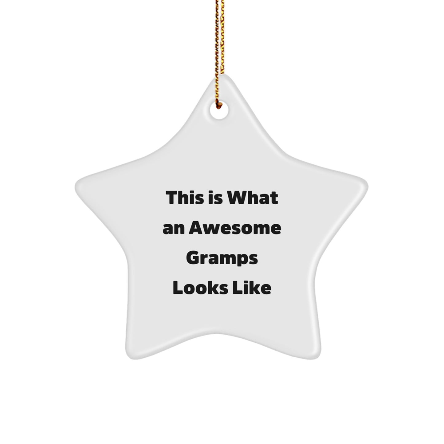 Funny Gramps Gifts for Men - Gramps Star Ornament with Gold Cord, This Is What an Awesome Gramps Looks Like - Unique Christmas Unique Gifts from Family to Gramps - Image 1