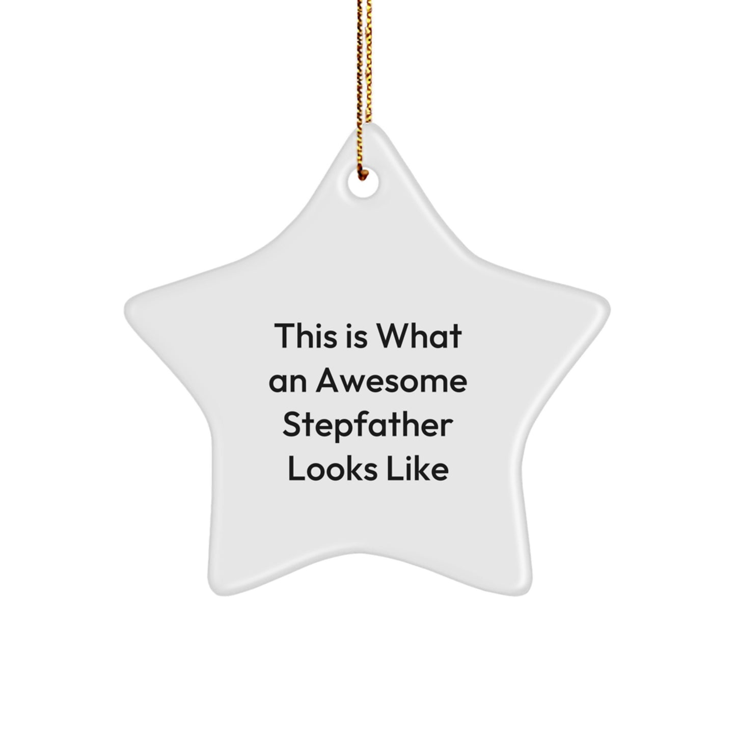 Funny Stepfather Gifts, This Is What An Awesome Stepfather Looks Like, Star Ornament for Christmas, Gifts from Family to Stepfather - Image 1