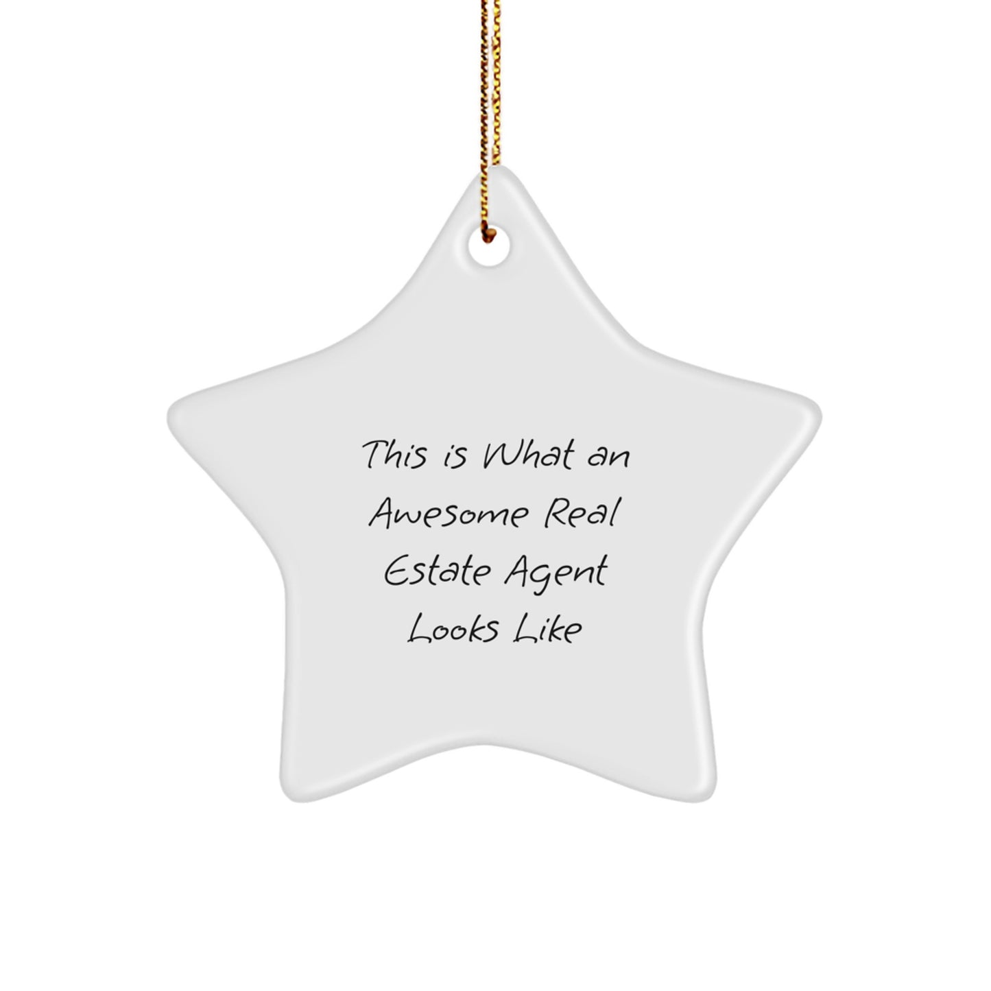 Gifts from Friends for Real Estate Agents, This Is What an Awesome Star Ornament Looks Like, Funny Christmas Decor - Image 1