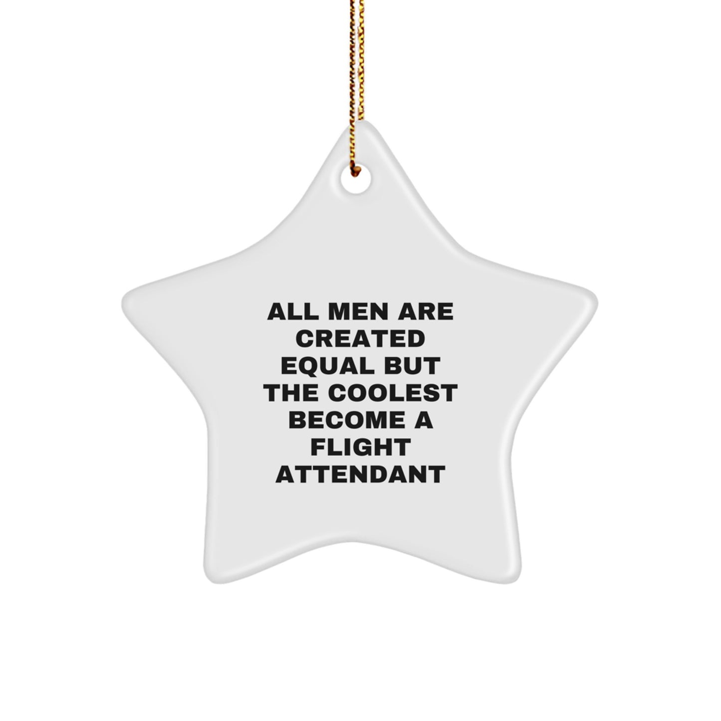Flight Attendant Star Ornament Gifts from Men for Friends and Family - Funny Quote for Christmas Unique - Image 1