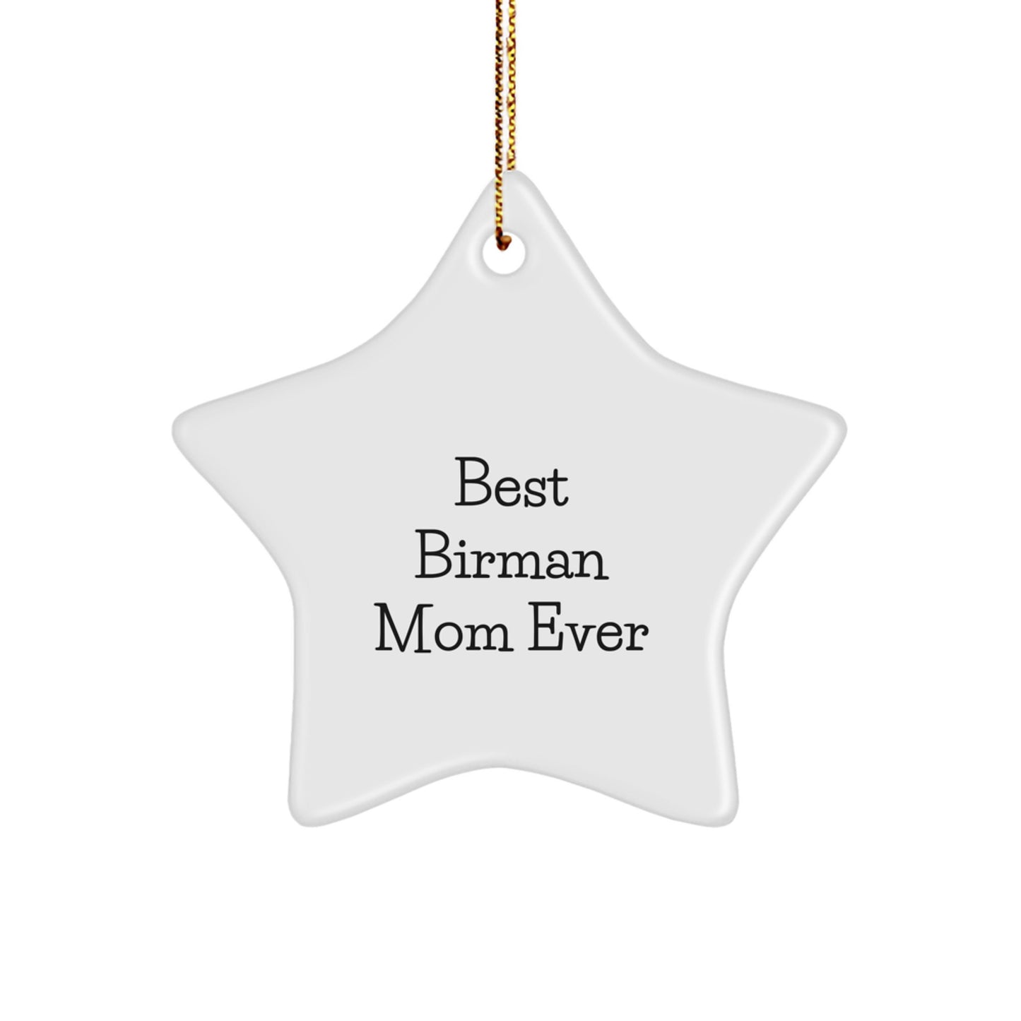 Funny Birman Cat Mom Gifts from Family for Christmas Unique Star Ornament, Best 'Birman Mom Ever' Quote, Perfect for Christmas Tree Hanging - Image 1