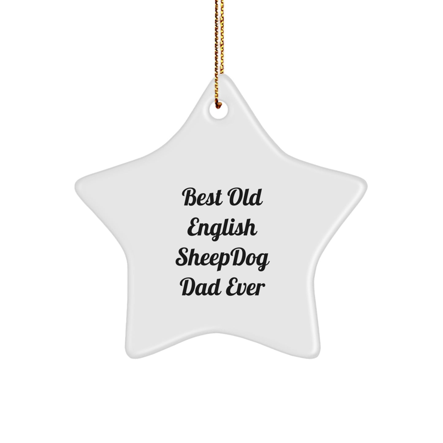 Funny Old English Sheepdog Dad Ever Gifts for Men Christmas Star Ornament from Friends - Image 1
