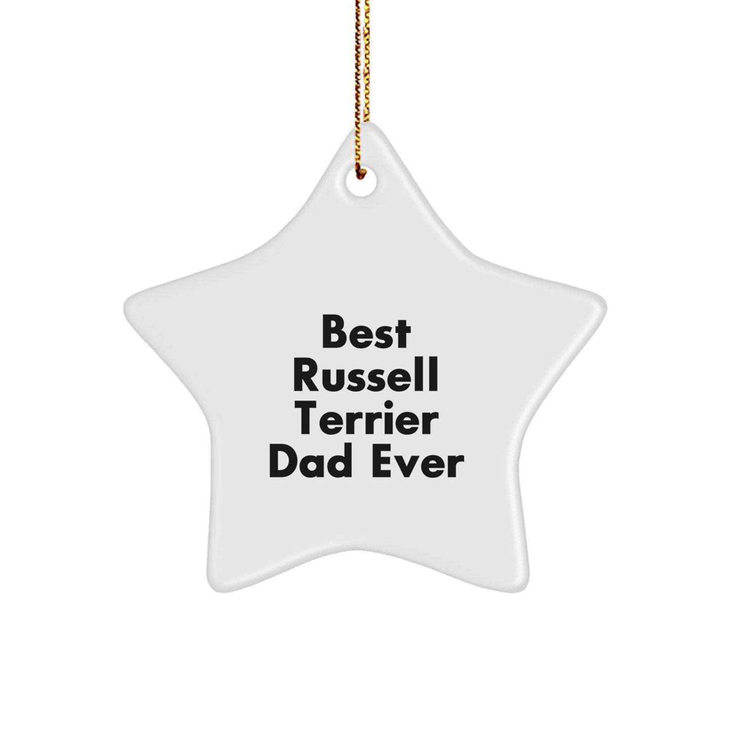 Russell Terrier Dog Lover's Star Ornament, Best Russell Terrier Dad Ever, Funny Christmas Unique Gifts for Men, Gifts from Dad to Russell Terrier Dog - Image 1