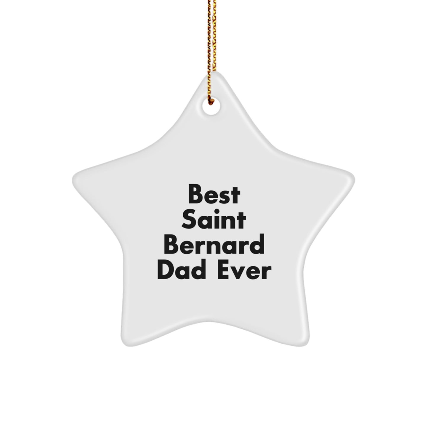 Saint Bernard Dog Star Ornament Gifts from Best Dad Ever, Funny Quote, Christmas Unique Gifts for Saint Bernard Dog Lovers - Image 1