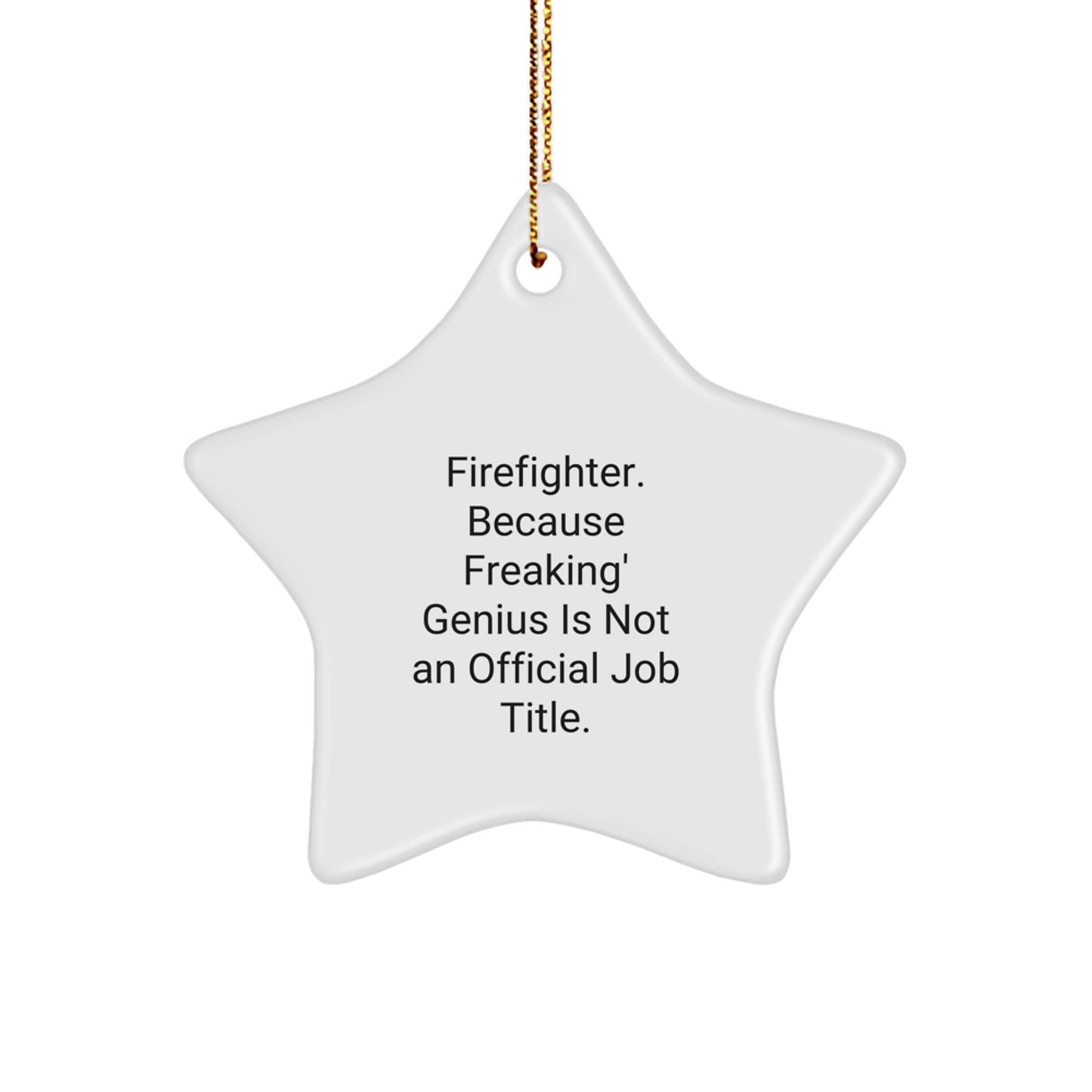 Funny Firefighter Star Ornament, Christmas Unique Gifts from Friends, Funny Firefighter Christmas Decoration for Happy Kids - Image 1