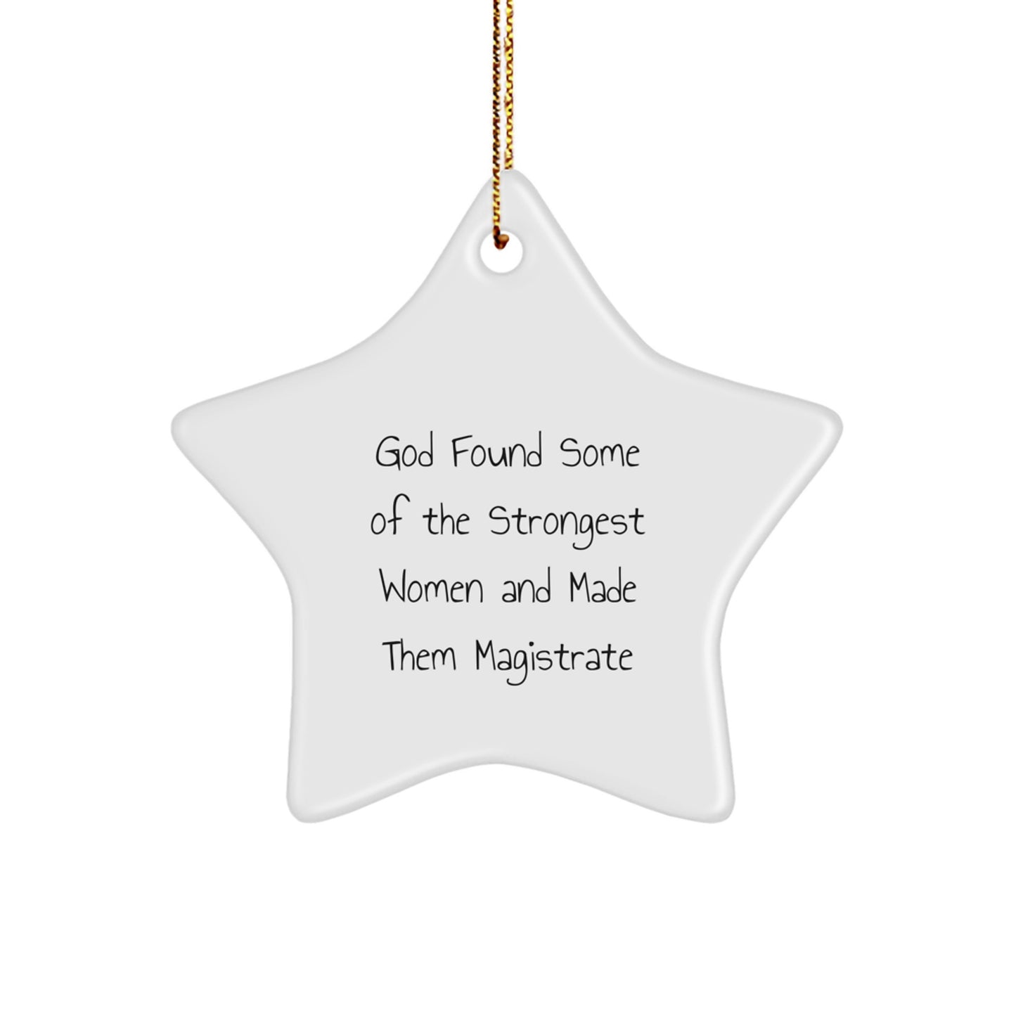 Funny Magistrate Inspirational Gifts from Men Friends to Women Magistrates Star Ornament Christmas Unique Decorations - Image 1