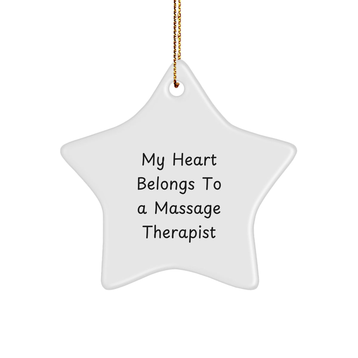 Funny Massage Therapist Gifts, Star Ornament for Christmas, Gifts from Friends to a Massage Therapist with My Heart Belongs To A Massage Therapist Quote - Image 1