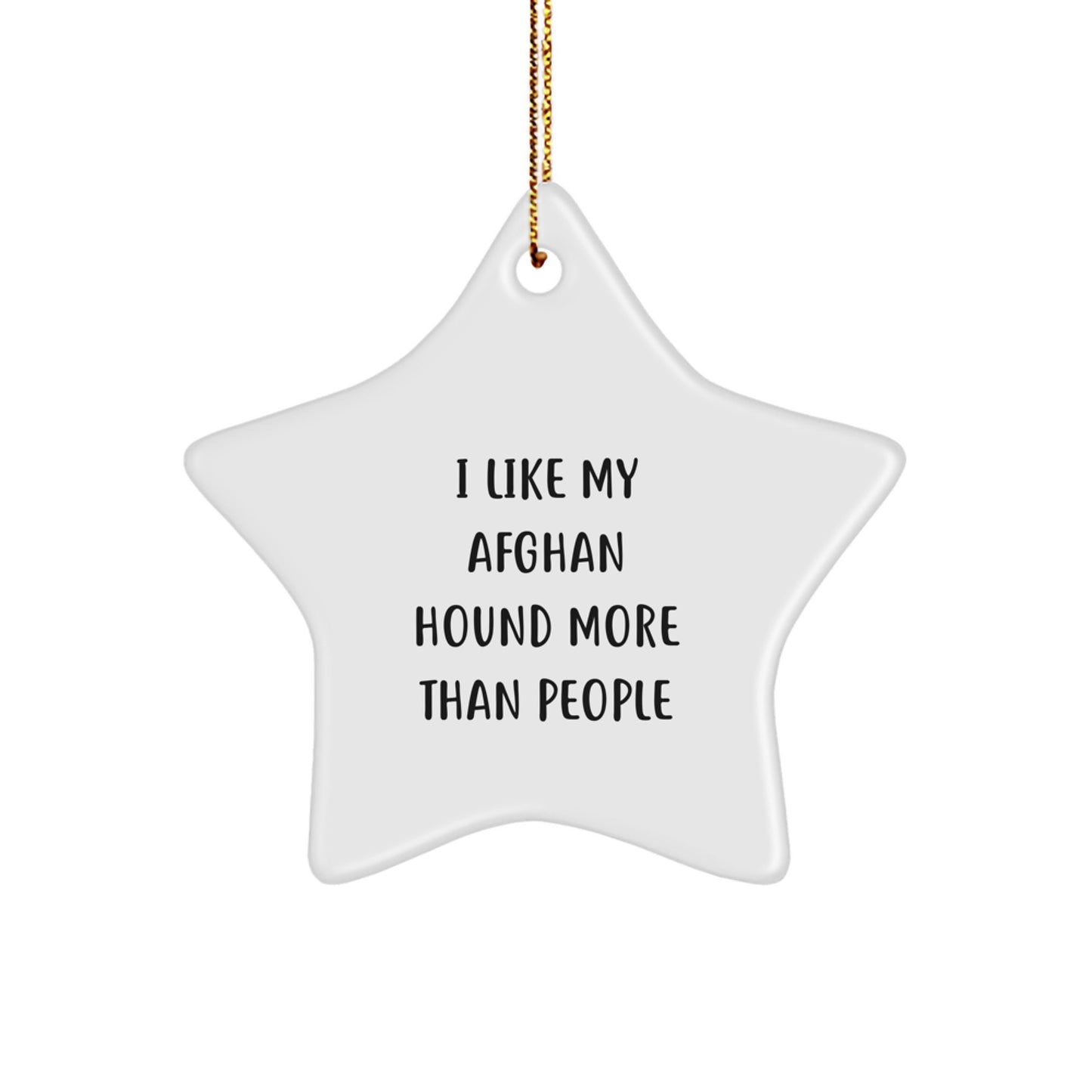Funny Afghan Hound Dog Gifts from Friends and Family - 'I Like My Afghan Hound More Than People' Star Ornament for Christmas Decor - Image 1