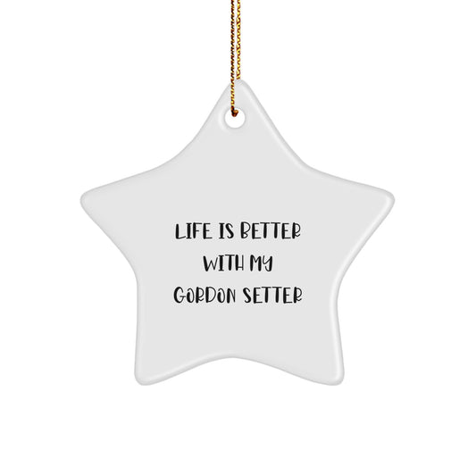 Gordon Setter Dog Star Ornament, Life Is Better With My Gordon Setter, Christmas Unique Gifts from Men to Family - Image 1