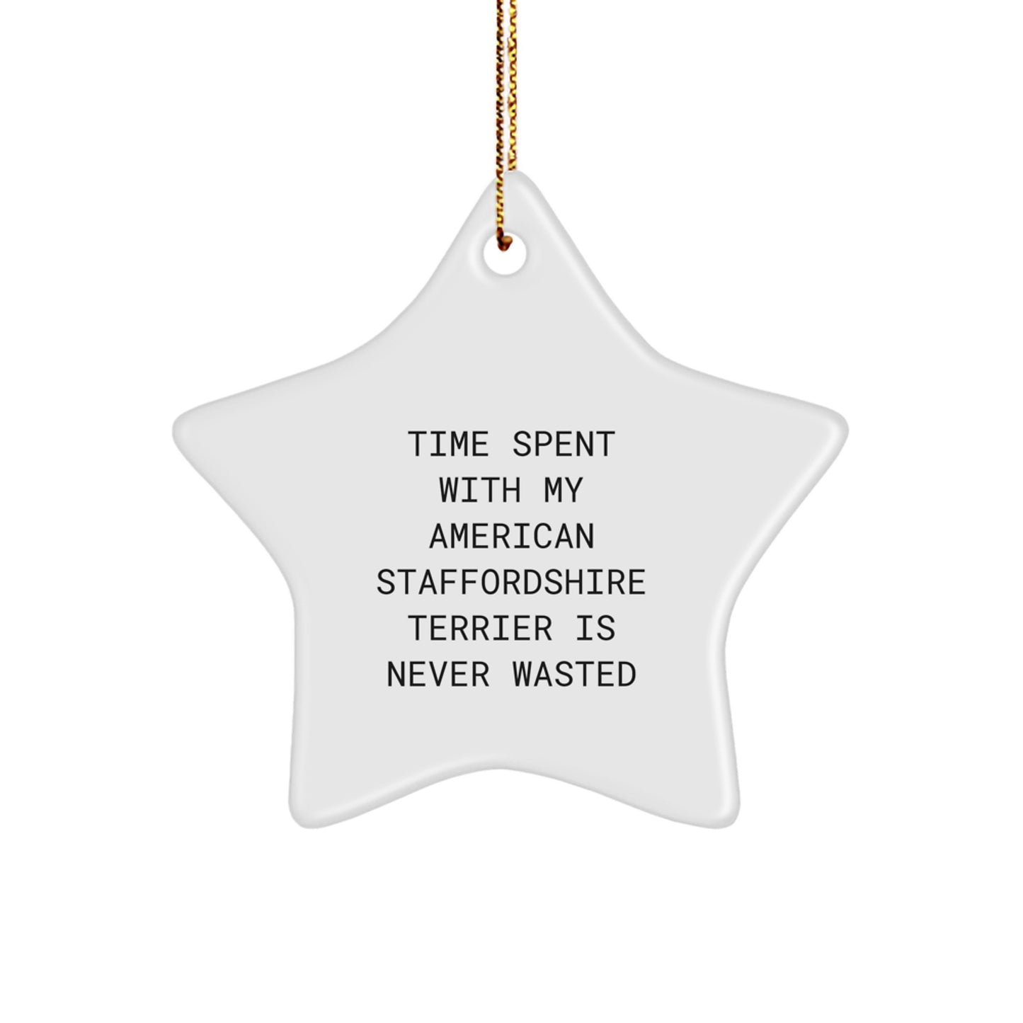 Funny Gifts for American Staffordshire Terrier Dog Lovers, 'Time Spent With My' Star Ornament, Christmas Unique Presents - Image 1