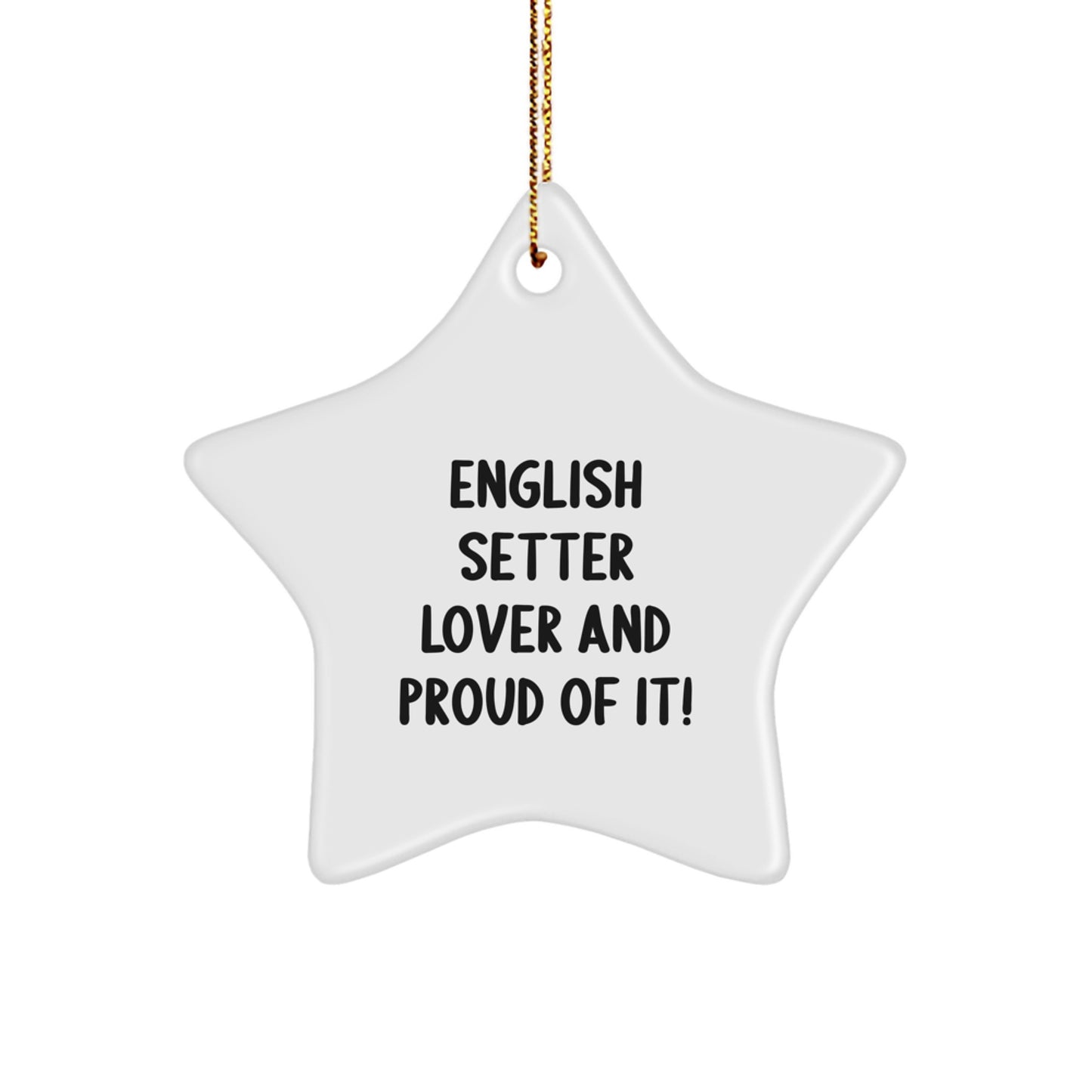 English Setter Dog Lover's Star Ornament, Funny Gifts from Friends, Family, Coworkers for Men, Women, Christmas Unique Presents - Image 1